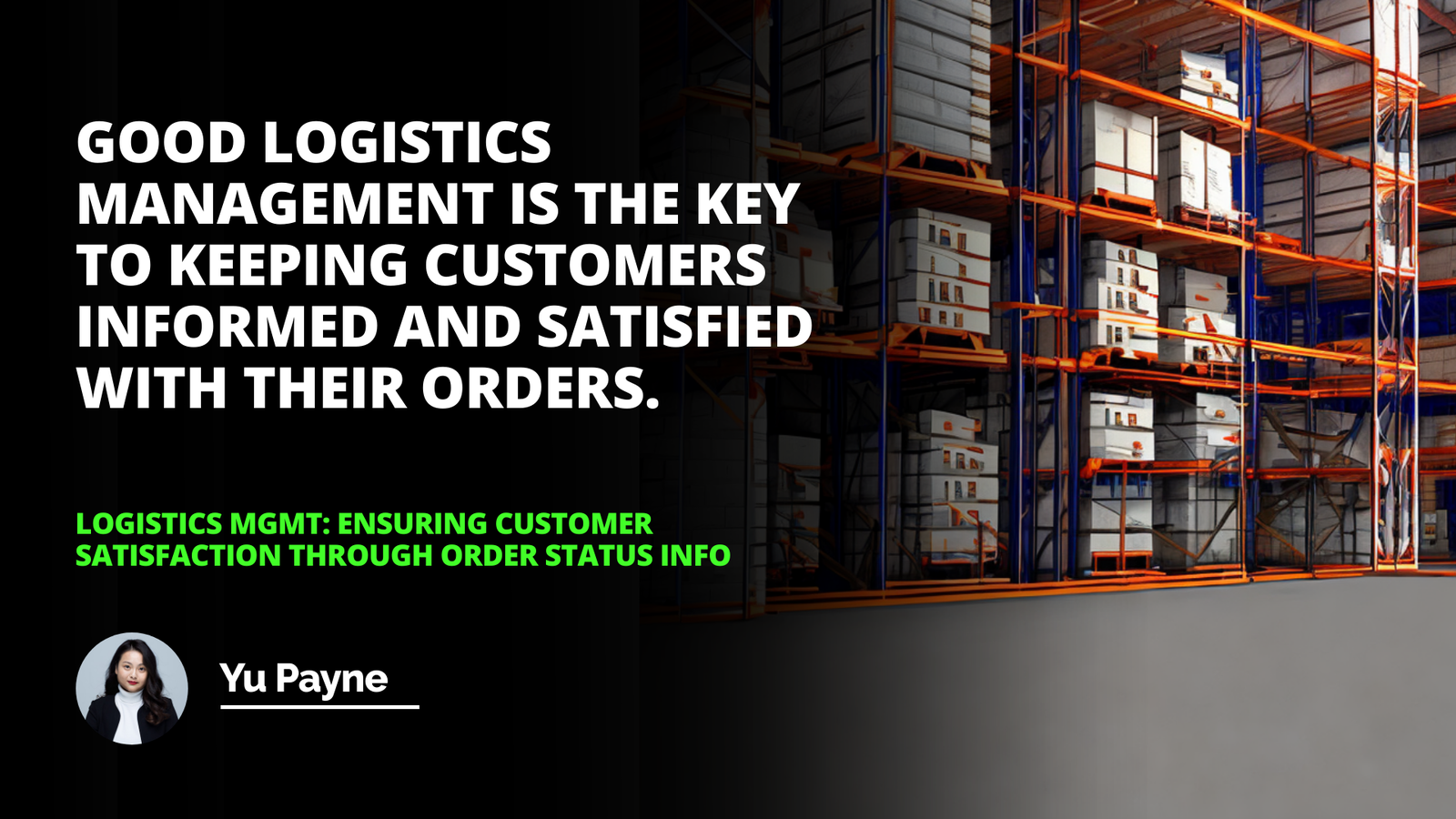 Logistics Mgmt: Ensuring Customer Satisfaction Through Order Status Info