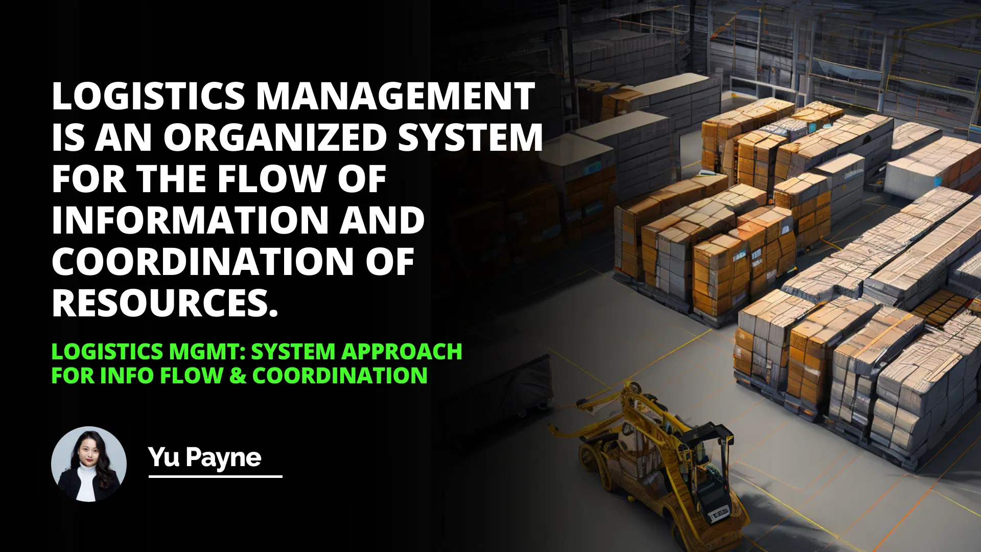 Logistics Mgmt: System Approach for Info Flow & Coordination