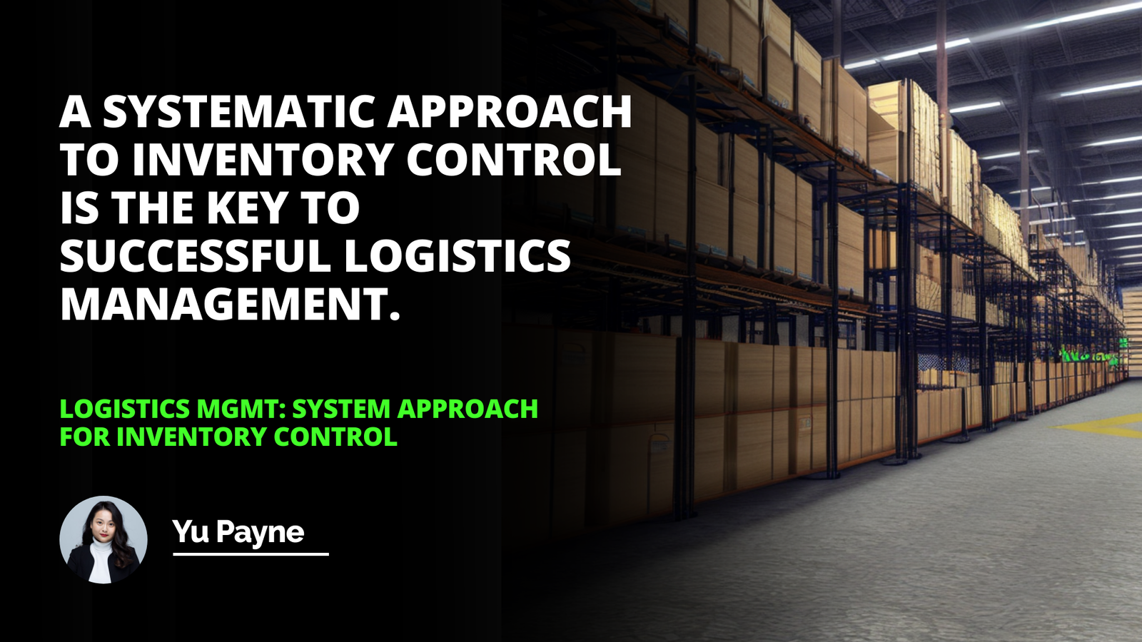 Logistics Mgmt: System Approach for Inventory Control