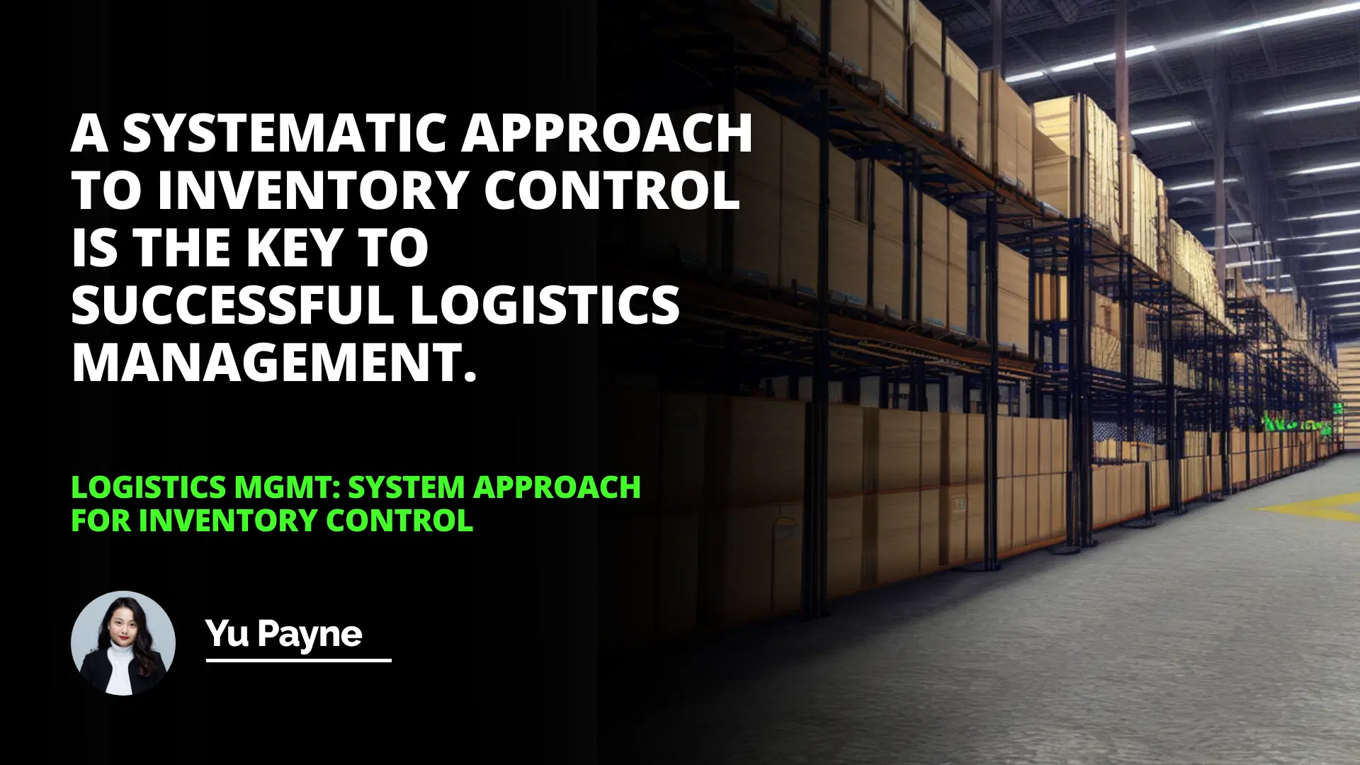 Logistics Mgmt: System Approach for Inventory Control