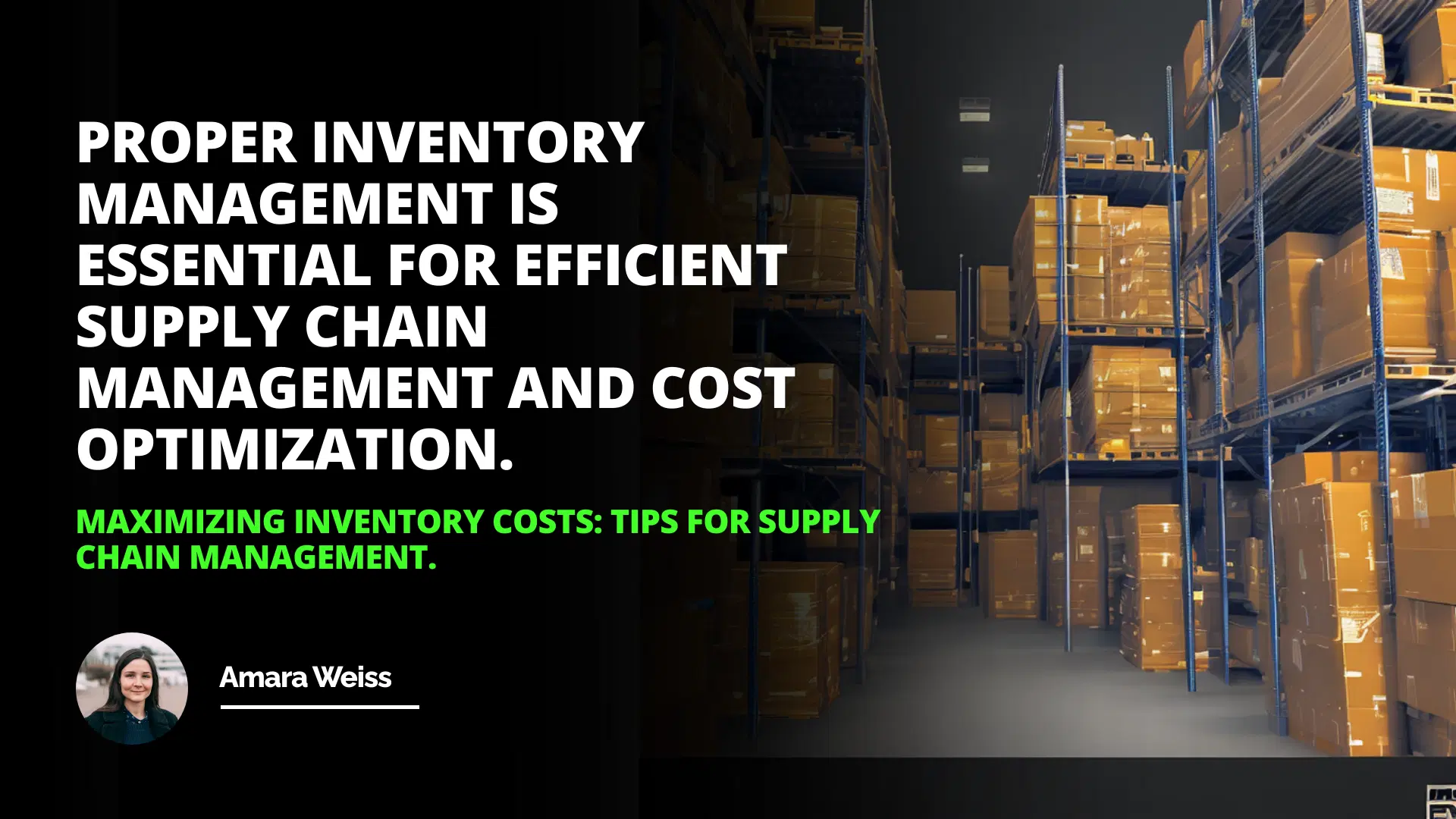 Maximizing Inventory Costs: Tips for Supply Chain Management