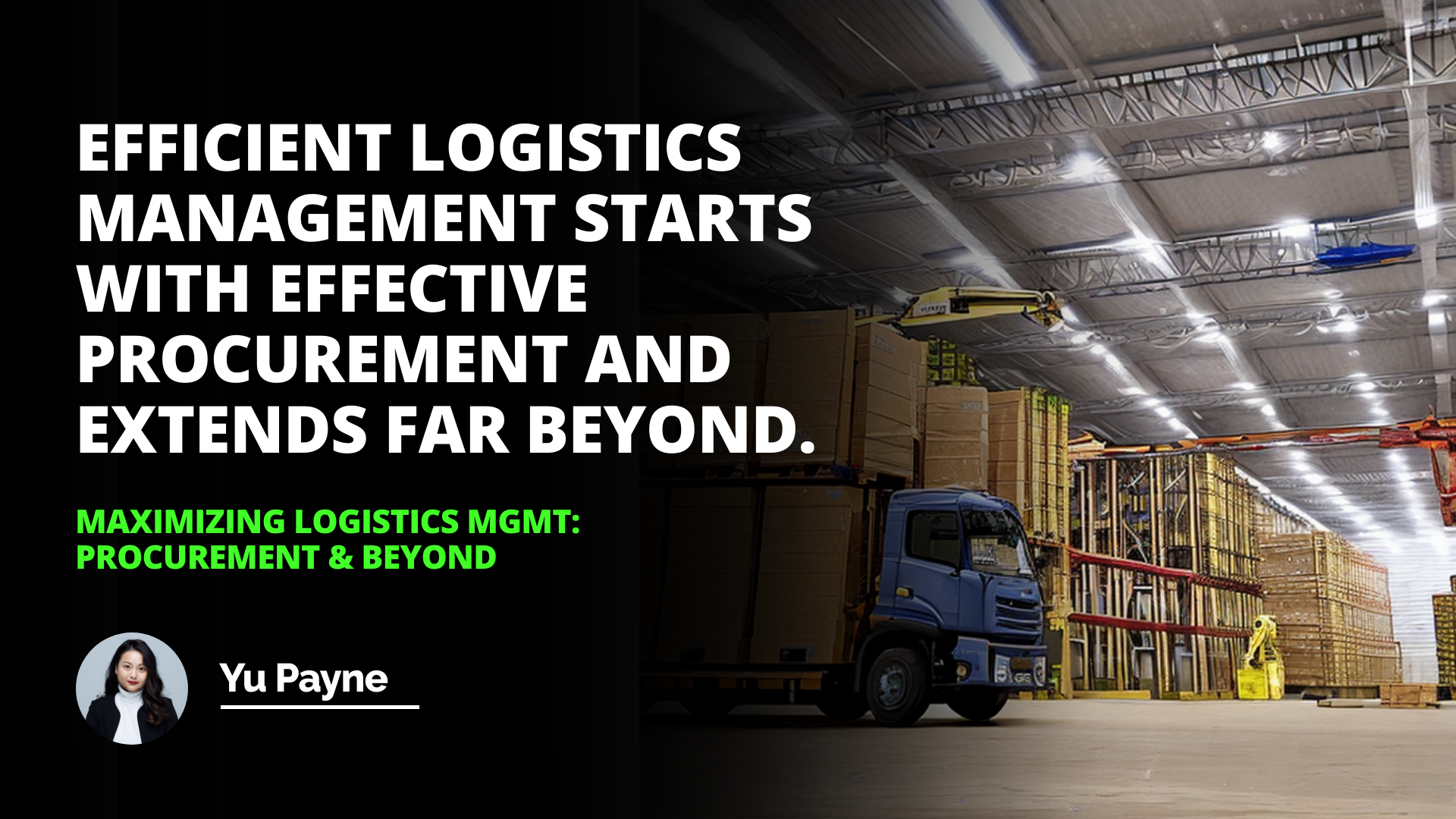 Maximizing Logistics Mgmt: Procurement & Beyond
