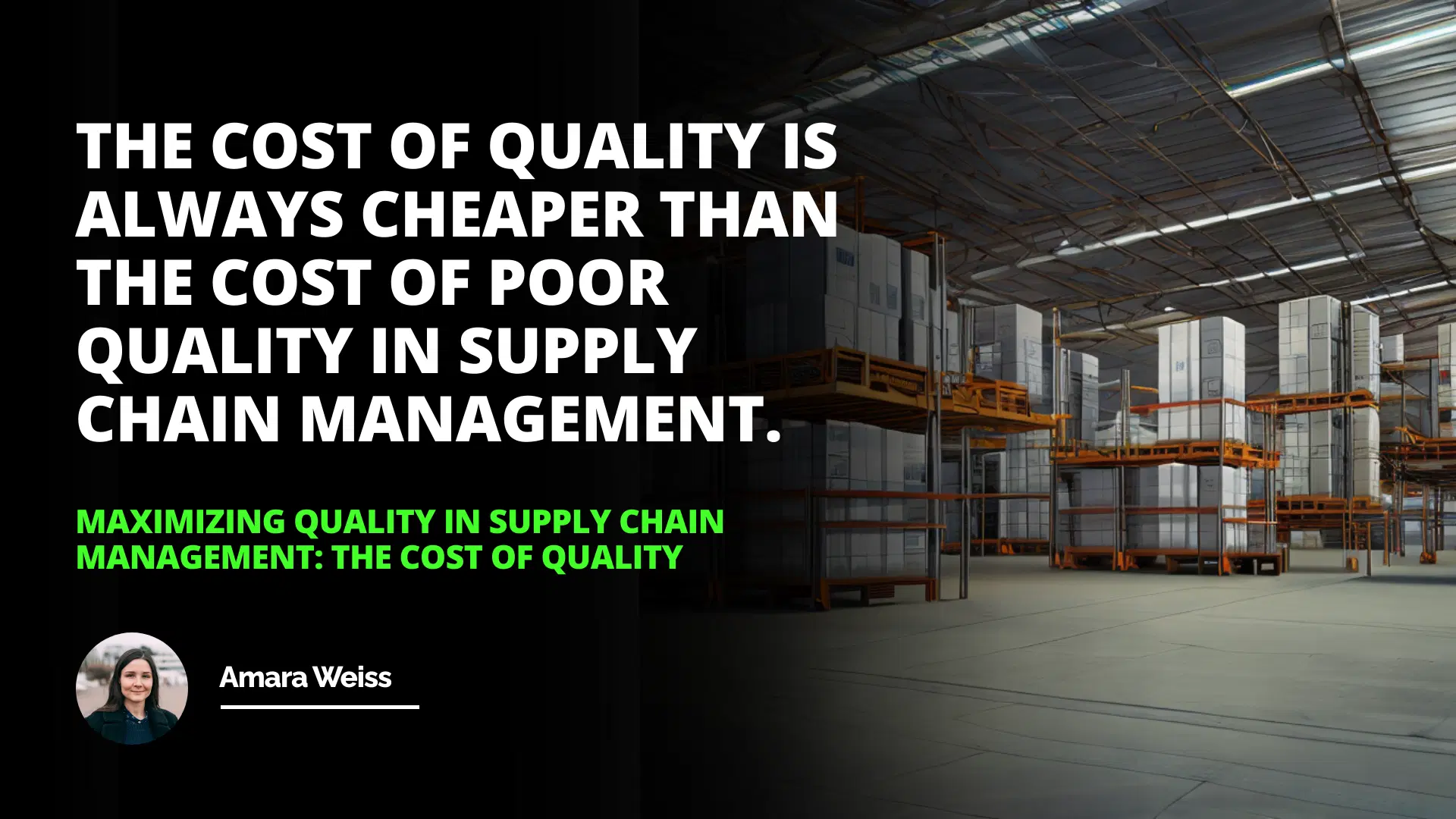 Maximizing Quality in Supply Chain Management: The Cost of Quality