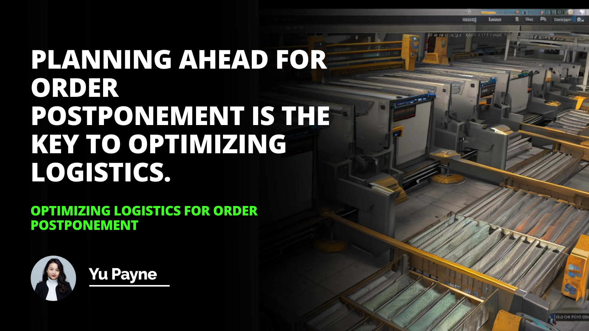 Optimizing Logistics for Order Postponement