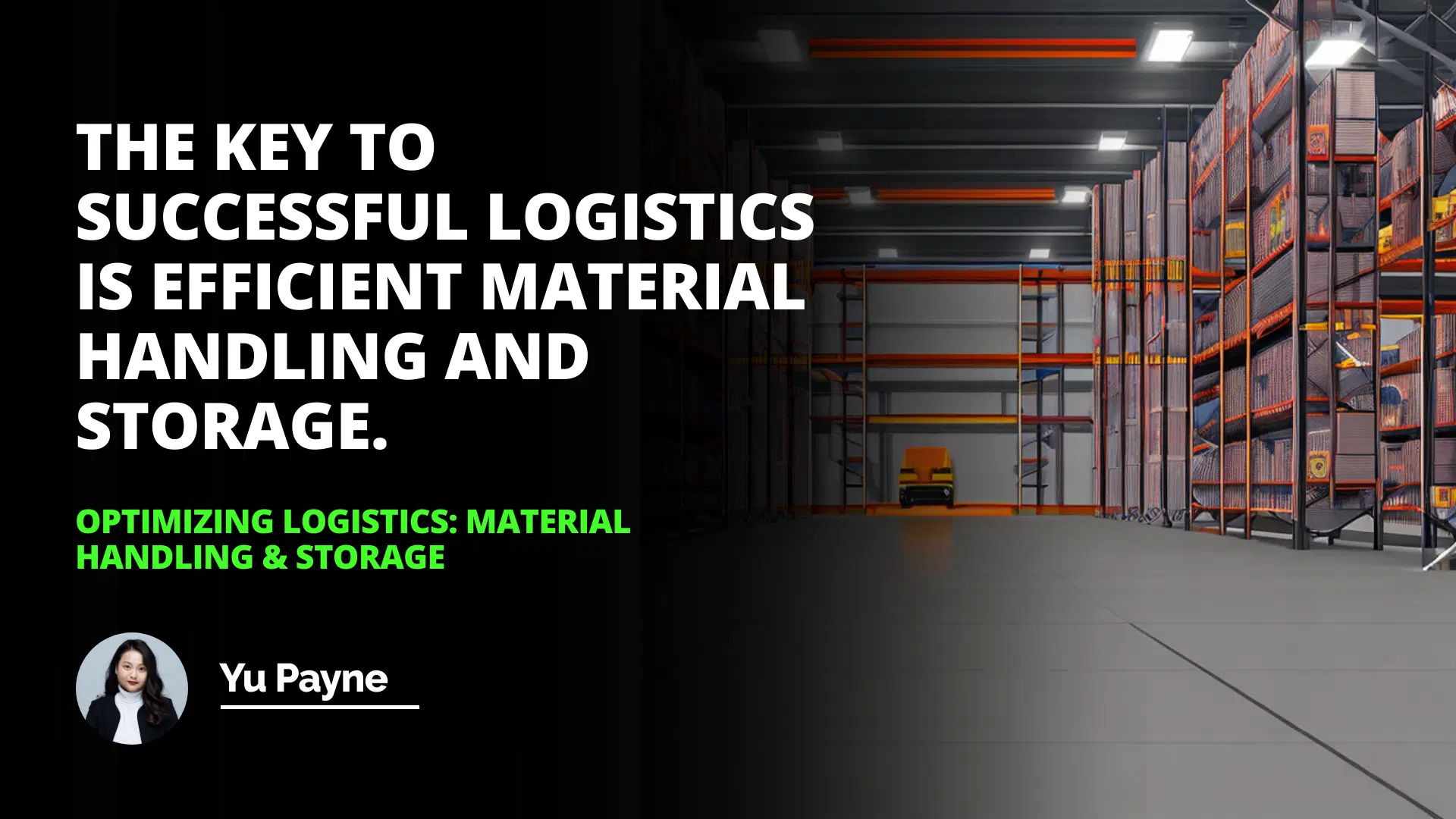Optimizing Logistics: Material Handling & Storage