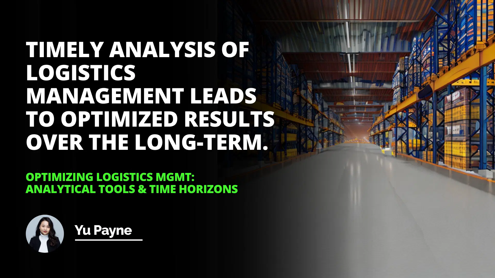 Optimizing Logistics Mgmt: Analytical Tools & Time Horizons