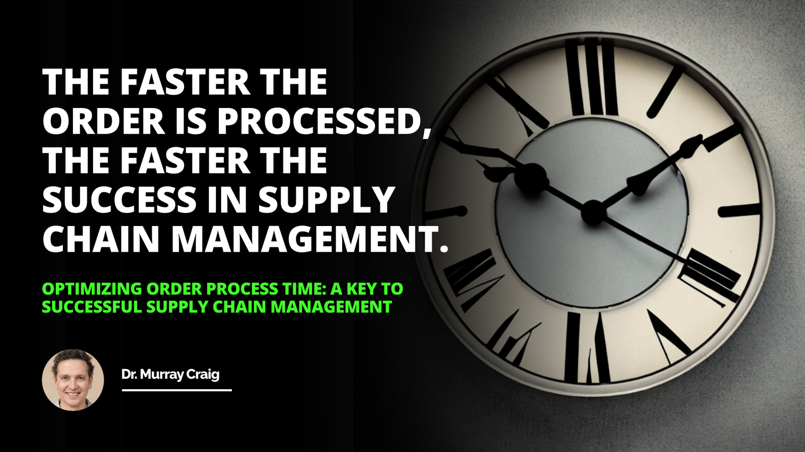 Optimizing Order Process Time: A Key to Successful Supply Chain Management