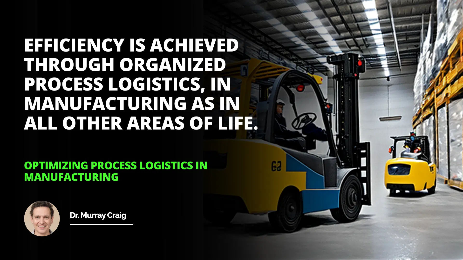 Optimizing Process Logistics in Manufacturing