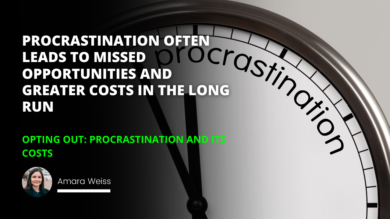Opting Out: Procrastination and its Costs