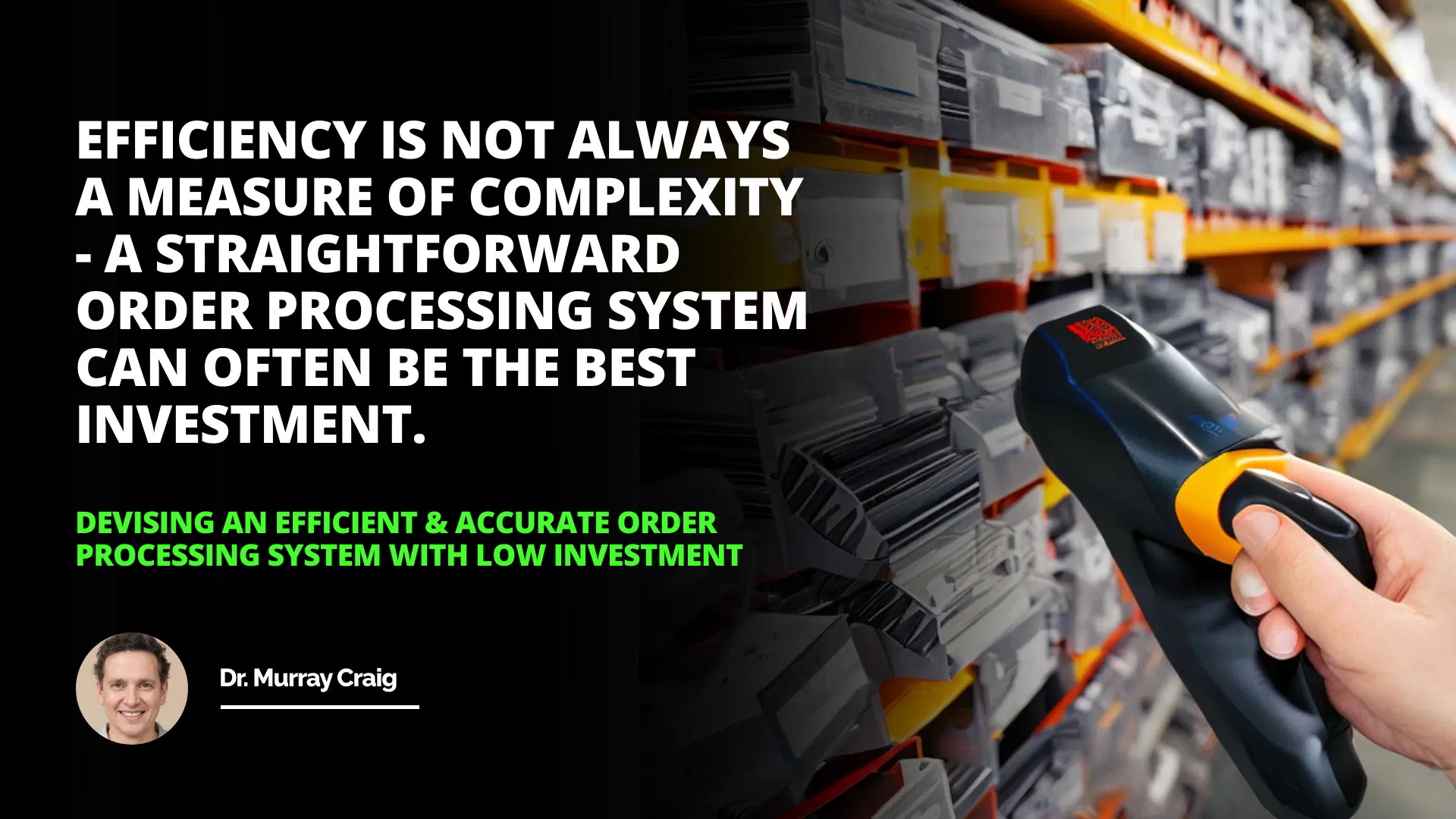 Order Processing System: Low Investment & High Efficiency