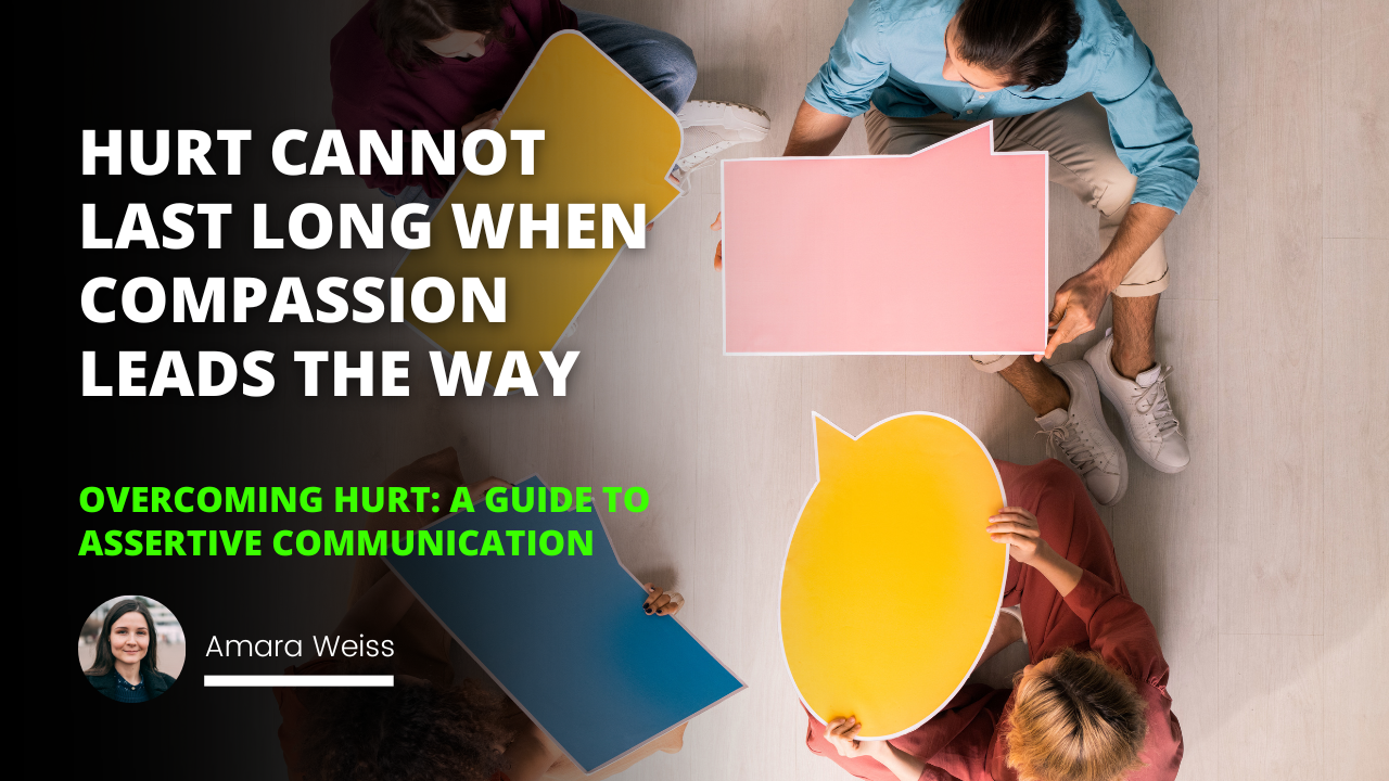 Overcoming Hurt: A Guide to Assertive Communication