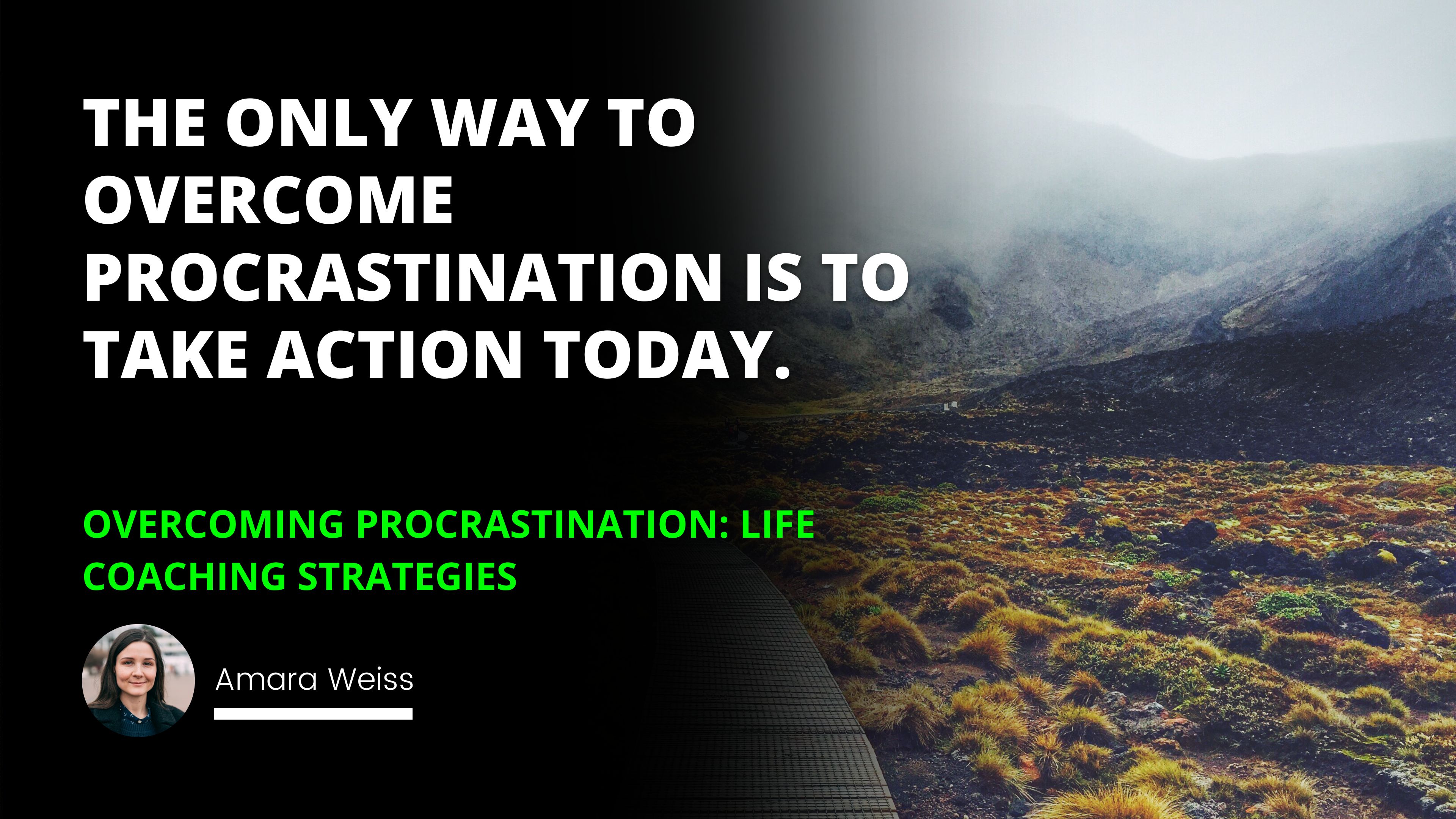 Overcoming Procrastination: Life Coaching Strategies