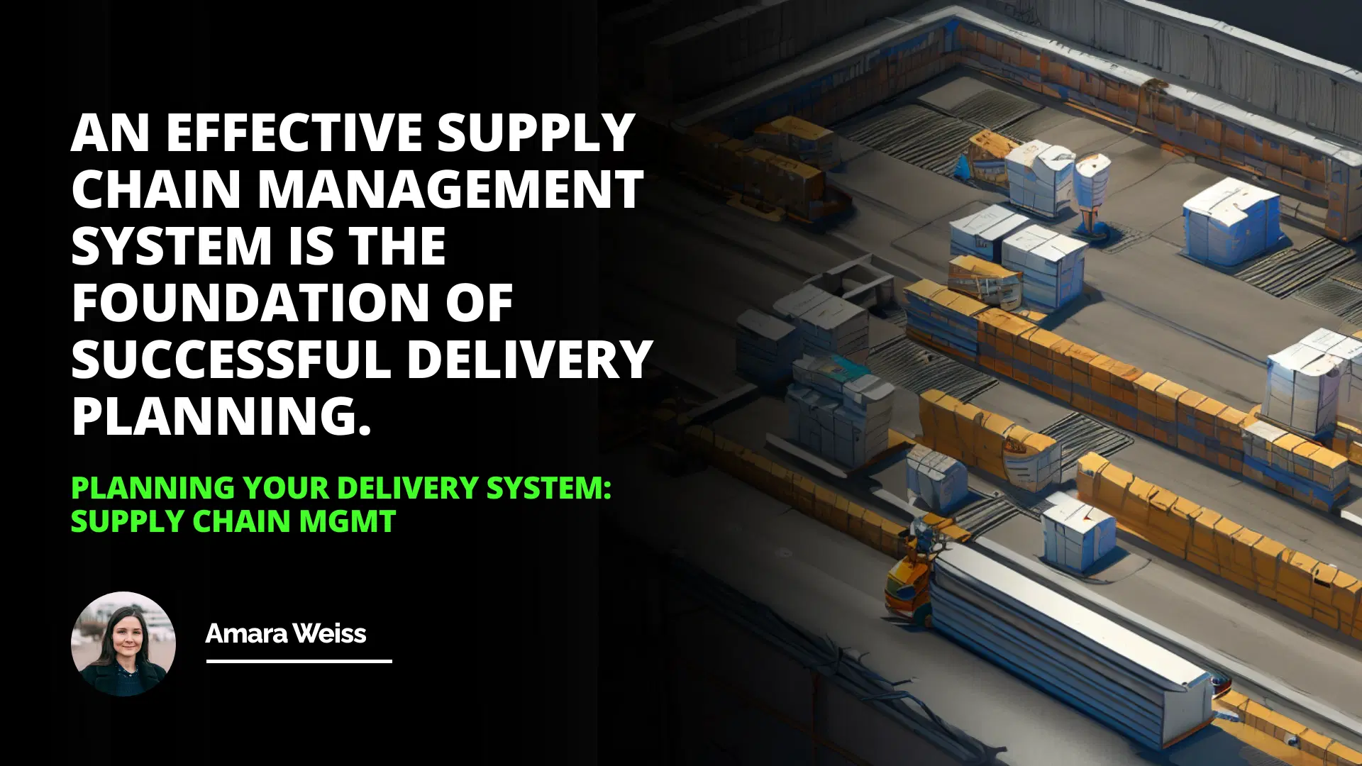 Planning Your Delivery System: Supply Chain Mgmt