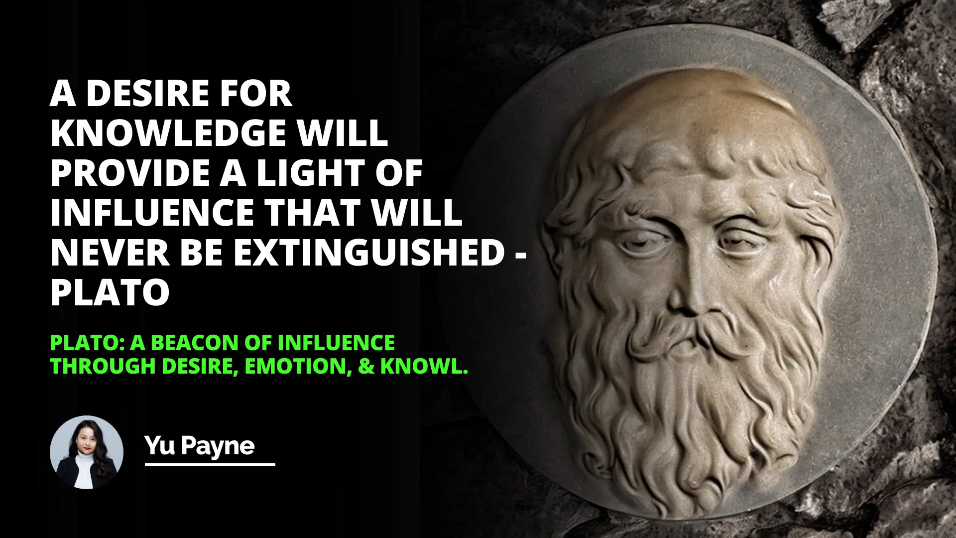 Plato: A Beacon of Influence Through Desire, Emotion, & Knowledge