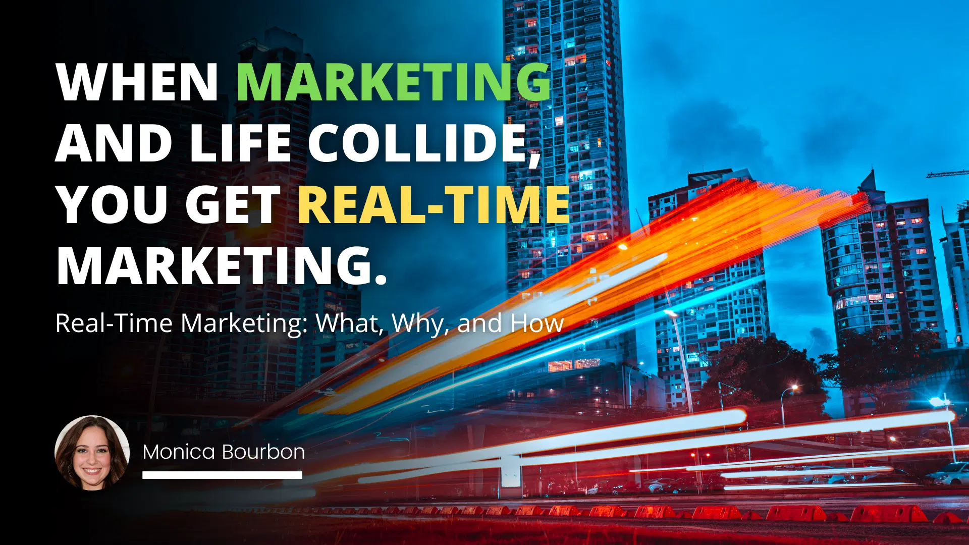 Real-Time Marketing: What, Why, and How