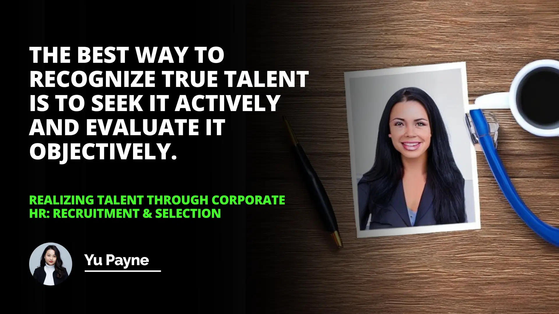 Realizing Talent through Corporate HR: Recruitment and Selection