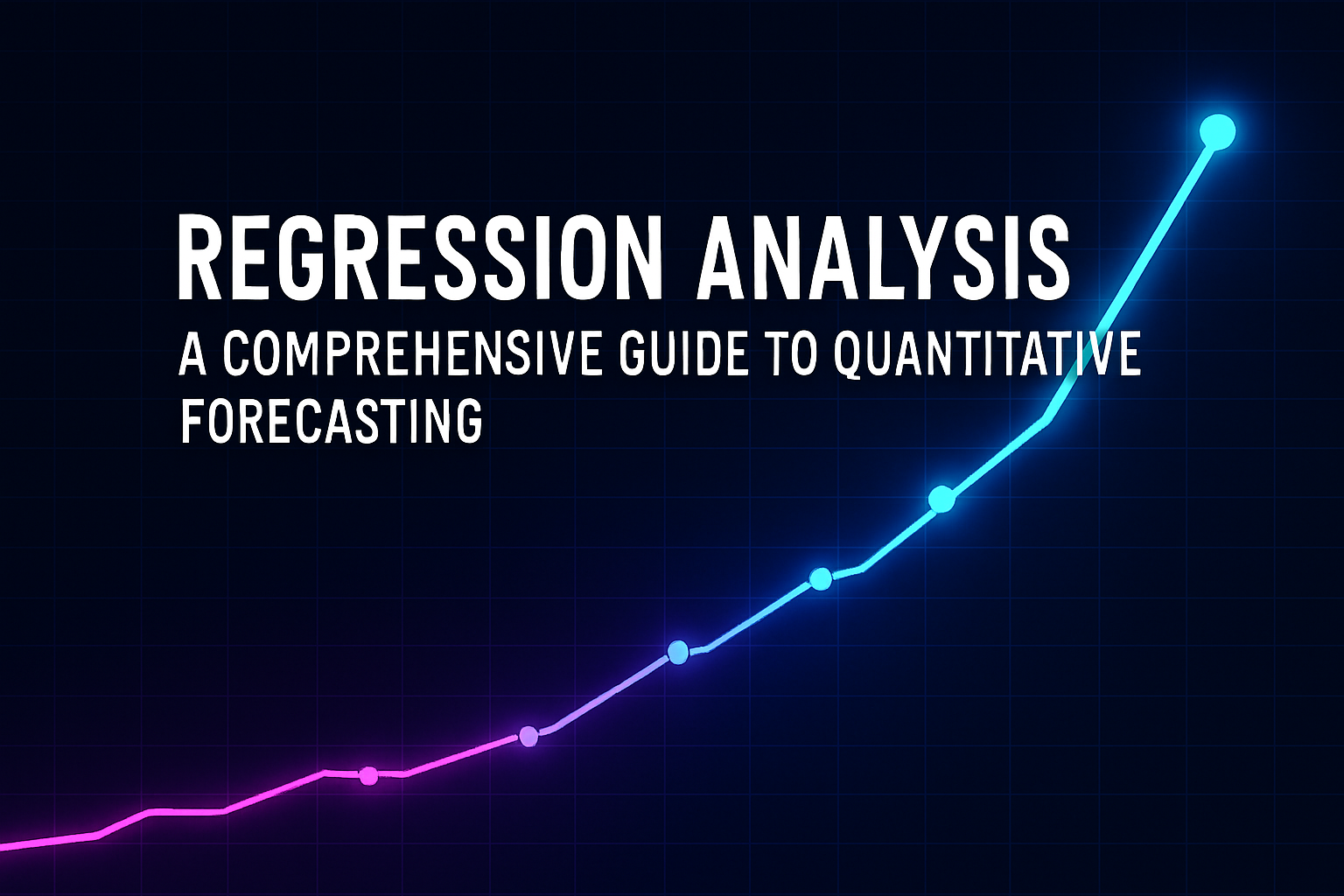 Regression Analysis Guide for Quantitative Forecasting