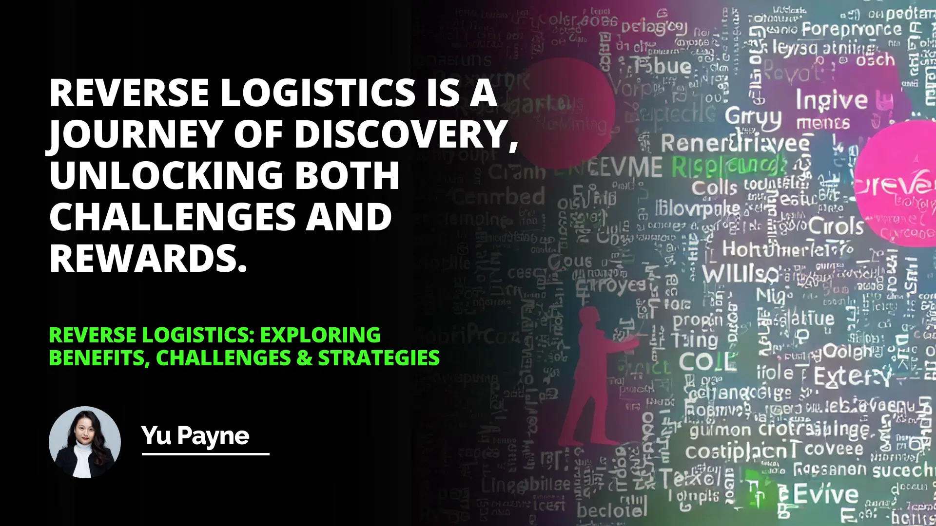 Reverse Logistics: Exploring Benefits, Challenges & Strategies