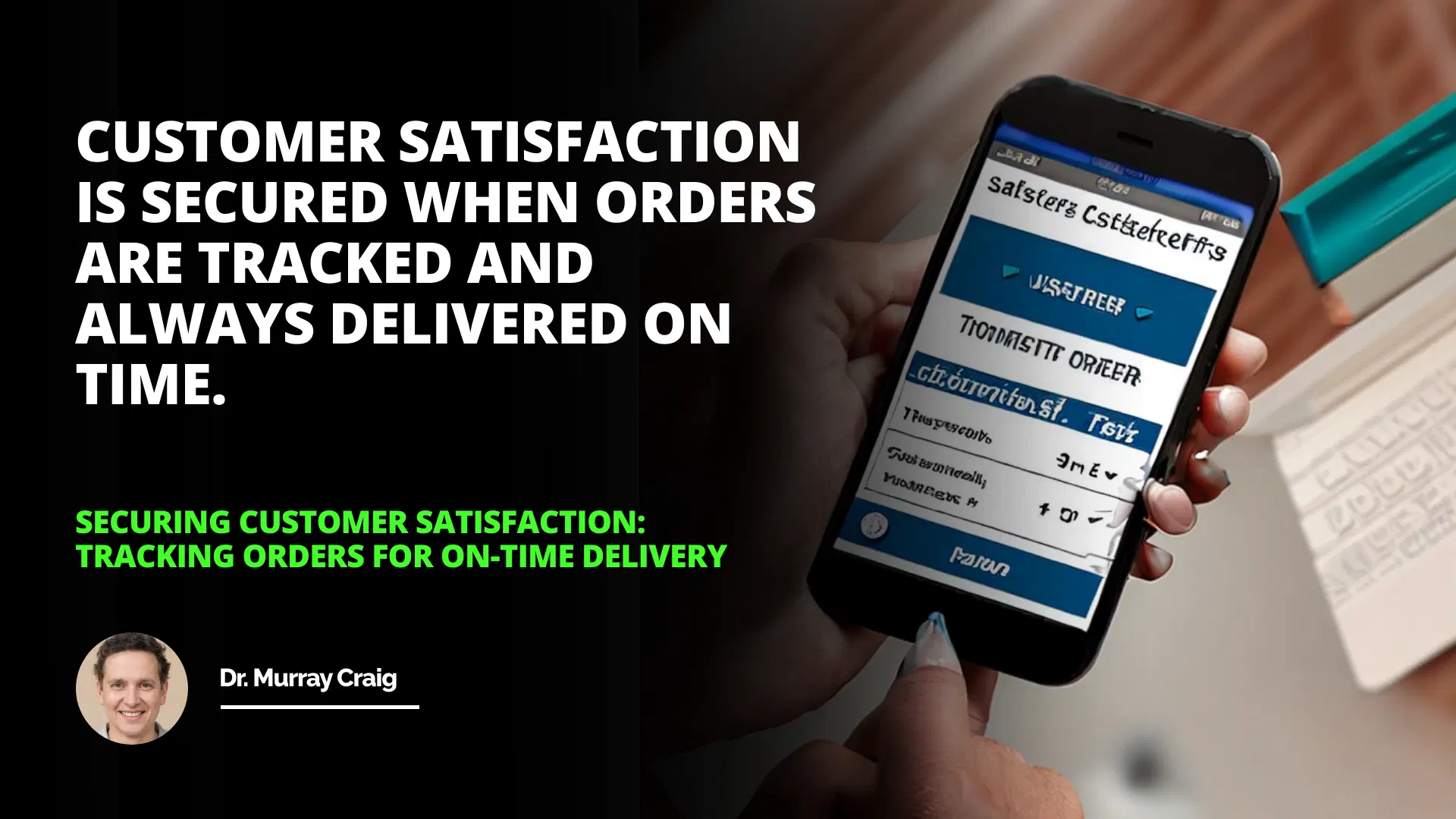 Securing Customer Satisfaction: Tracking Orders for OnTime Delivery
