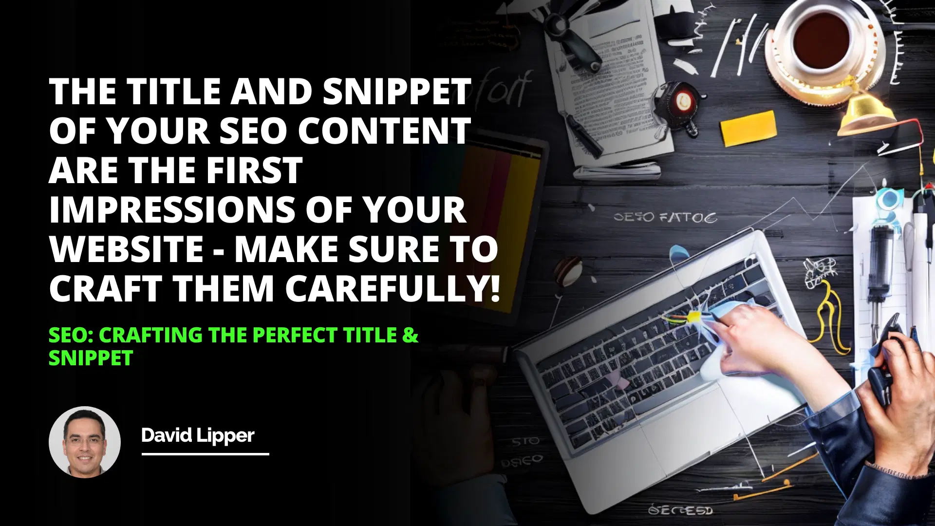 SEO: Crafting the Perfect Title & Snippet