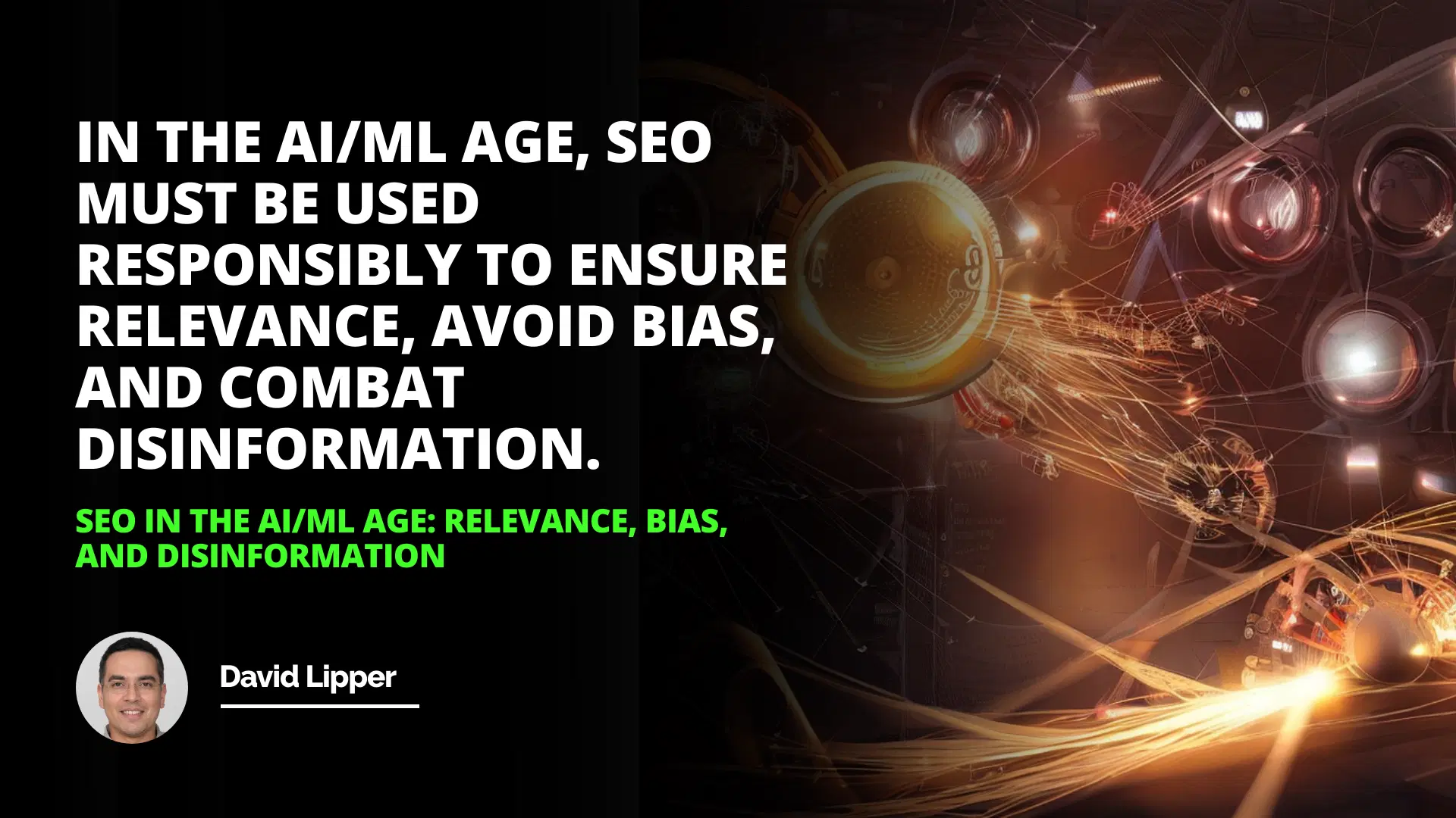 SEO in the AI/ML Age: Relevance, Bias, and Disinformation