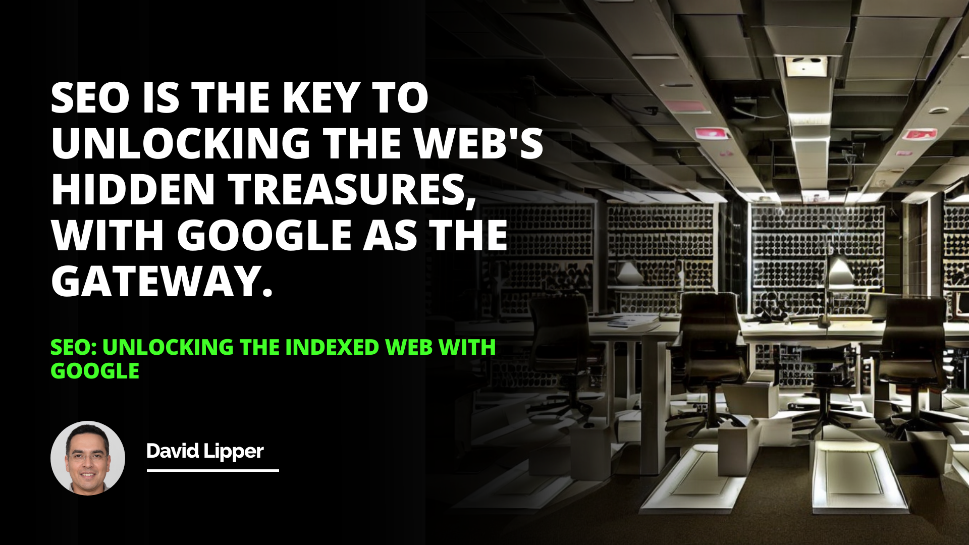 SEO: Unlocking the Indexed Web with Google