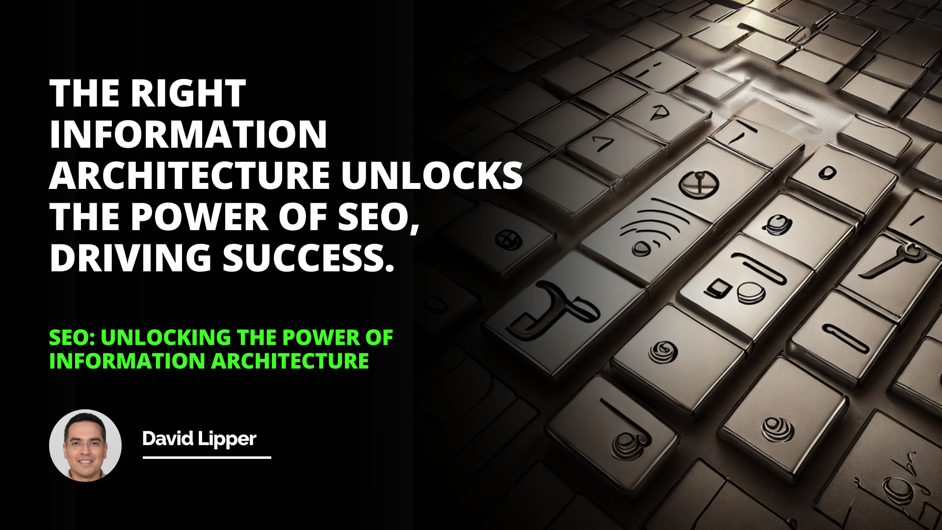 SEO: Unlocking the Power of Information Architecture