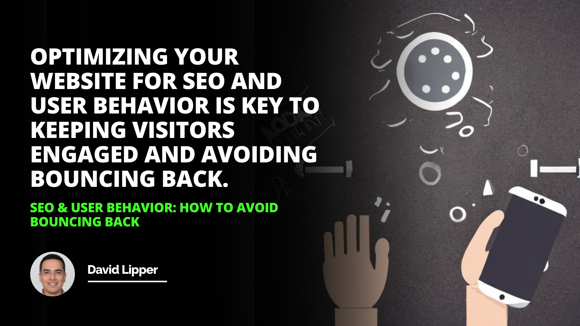 SEO & User Behavior: How to Avoid Bouncing Back