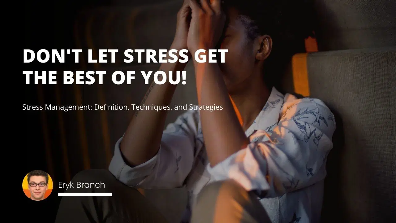 Stress Management: Definition, Techniques, and Strategies