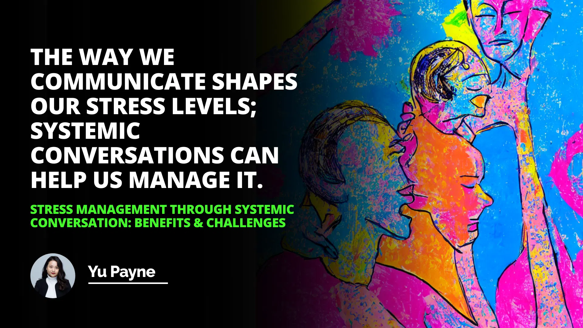 Stress Management Through Systemic Conversation: Benefits & Challenges