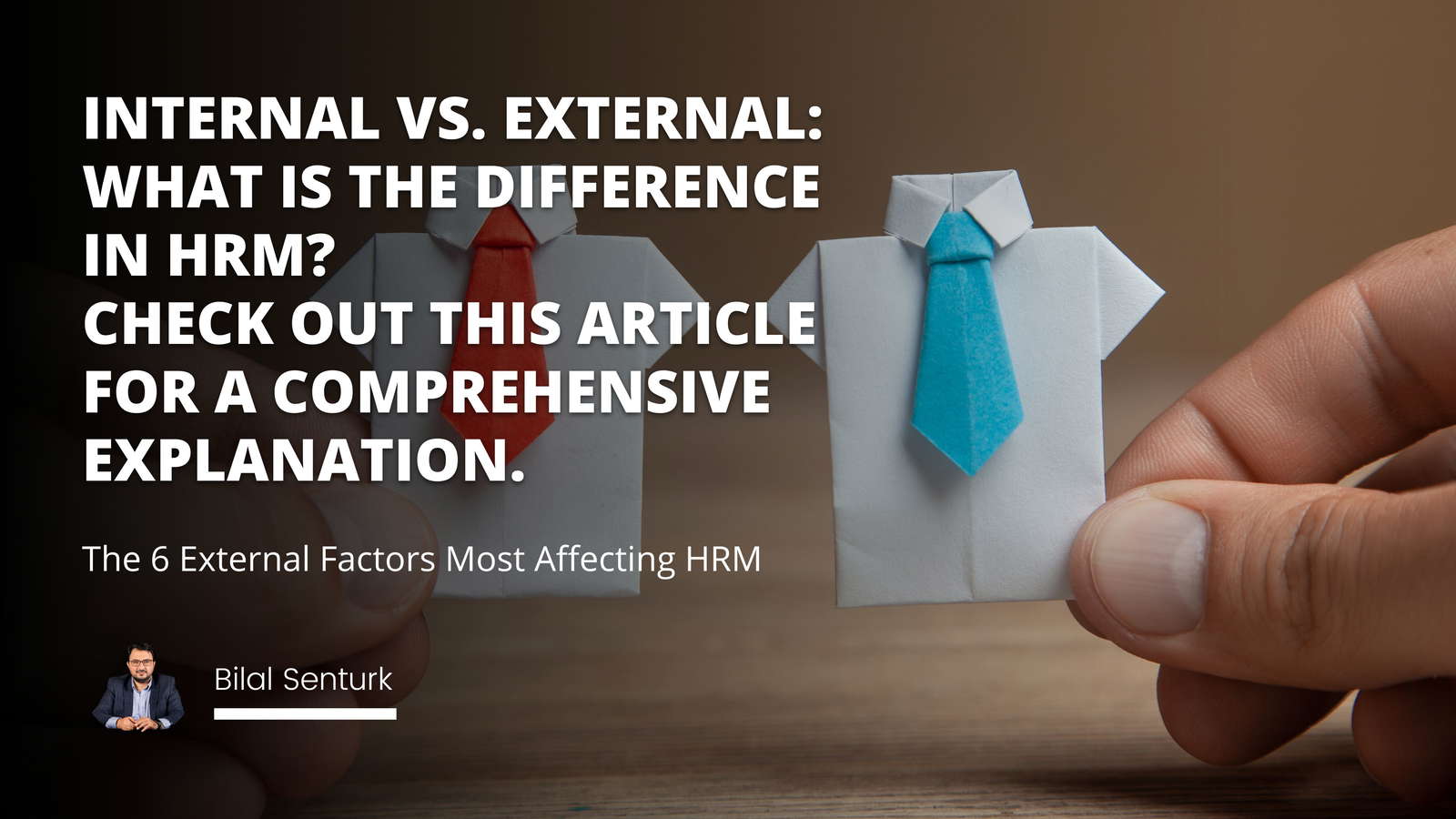 The 6 External Factors Most Affecting HRM