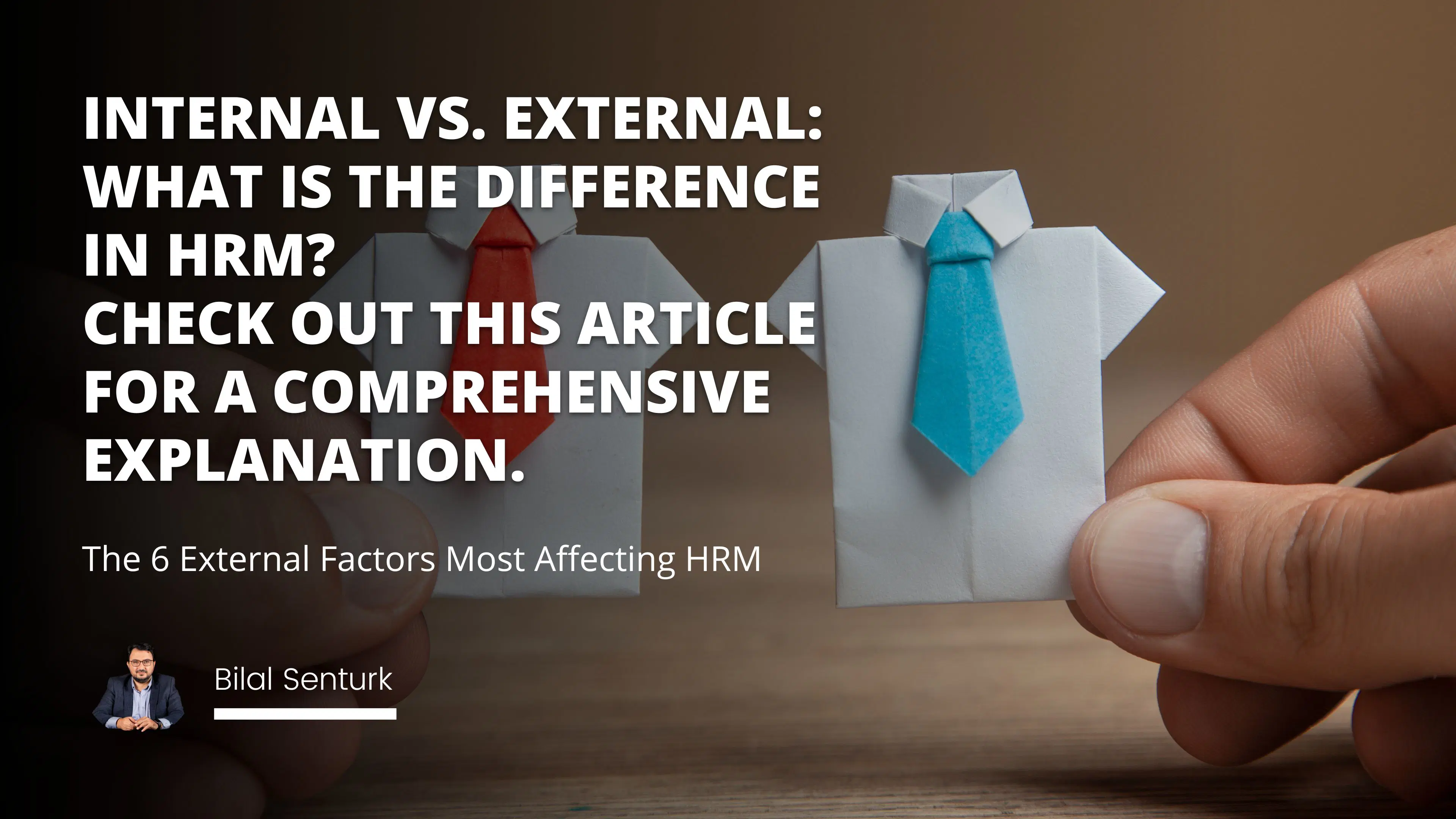 The 6 External Factors Most Affecting HRM