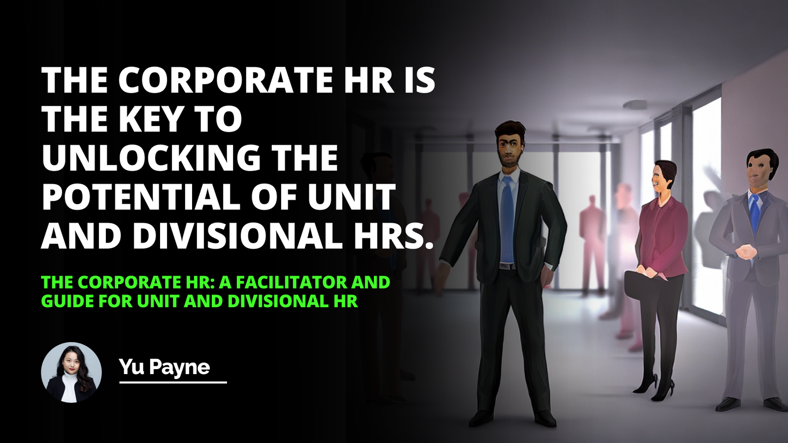 The Corporate HR: A Facilitator and Guide for Unit and Divisional HR