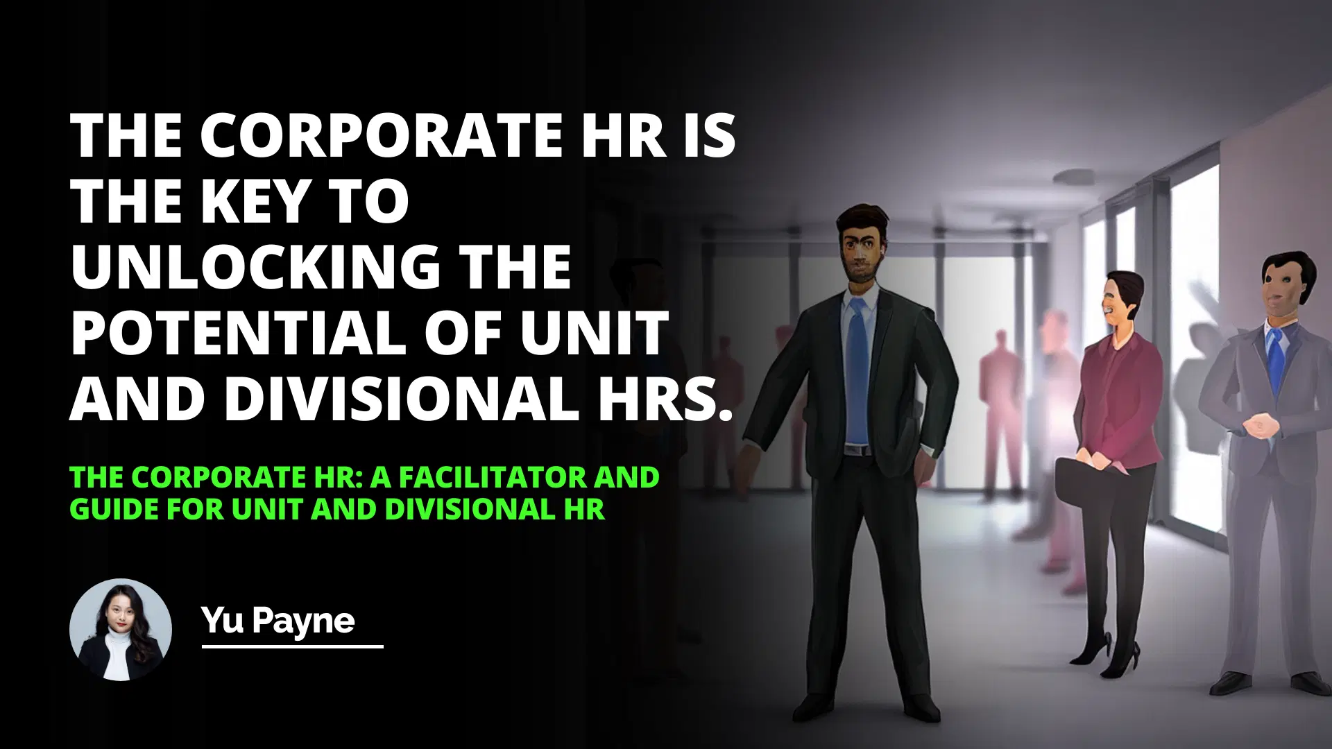 The Corporate HR: A Facilitator and Guide for Unit and Divisional HR