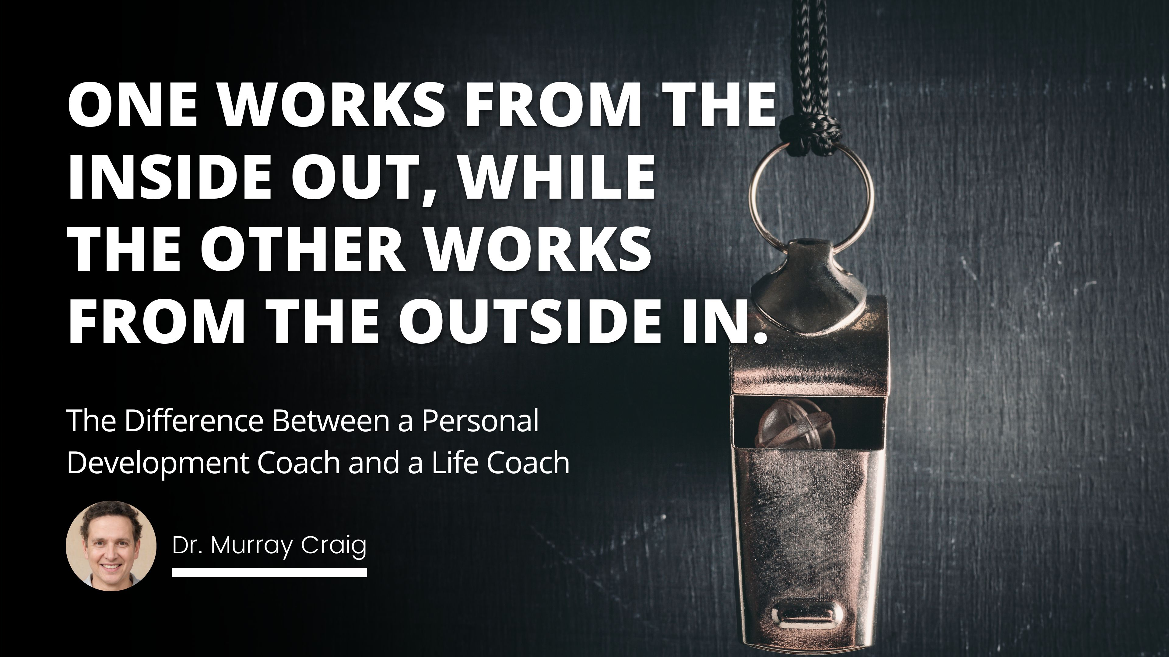 The Difference Between a Personal Development Coach and a Life Coach