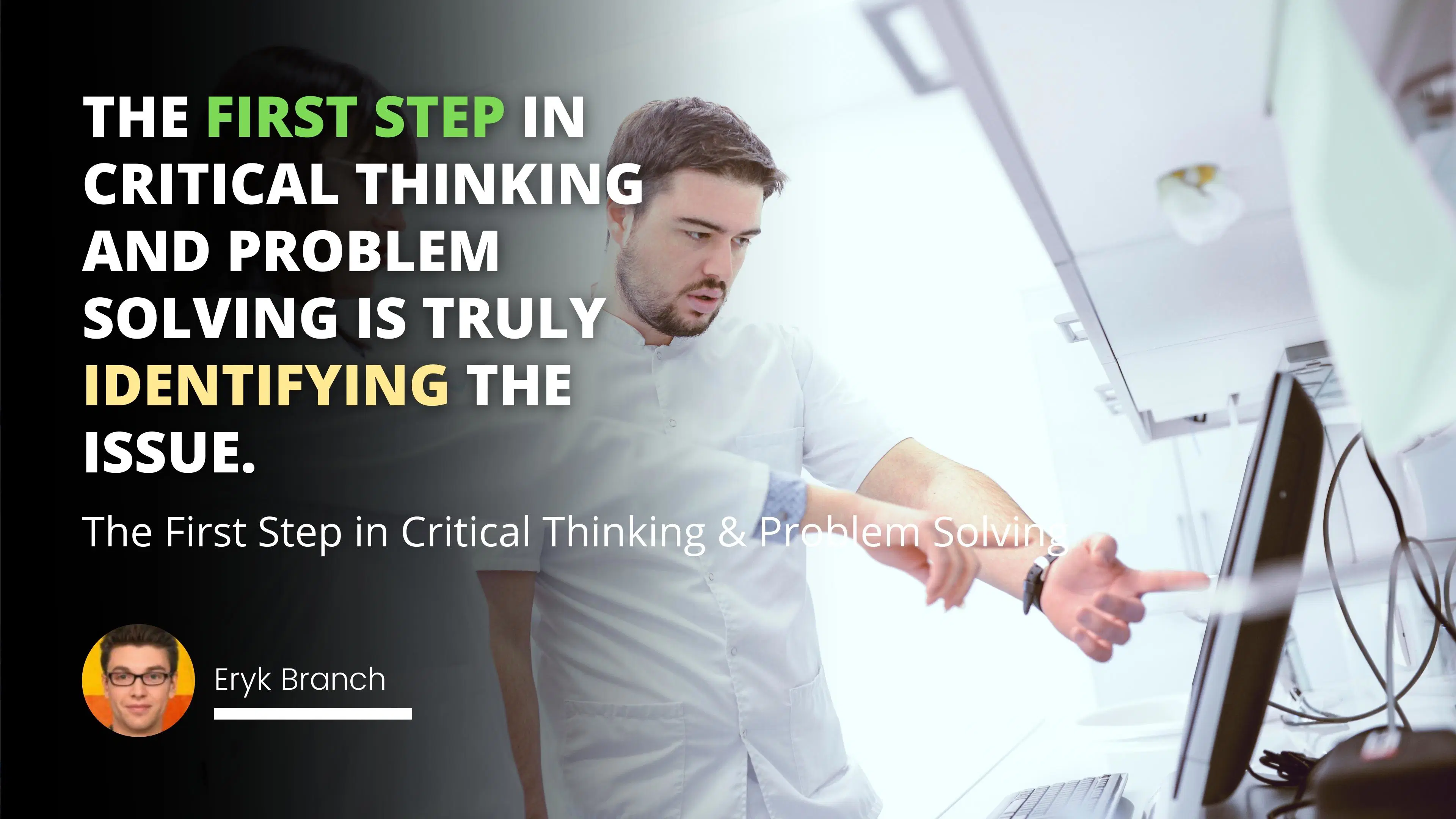 The First Step in Critical Thinking & Problem Solving