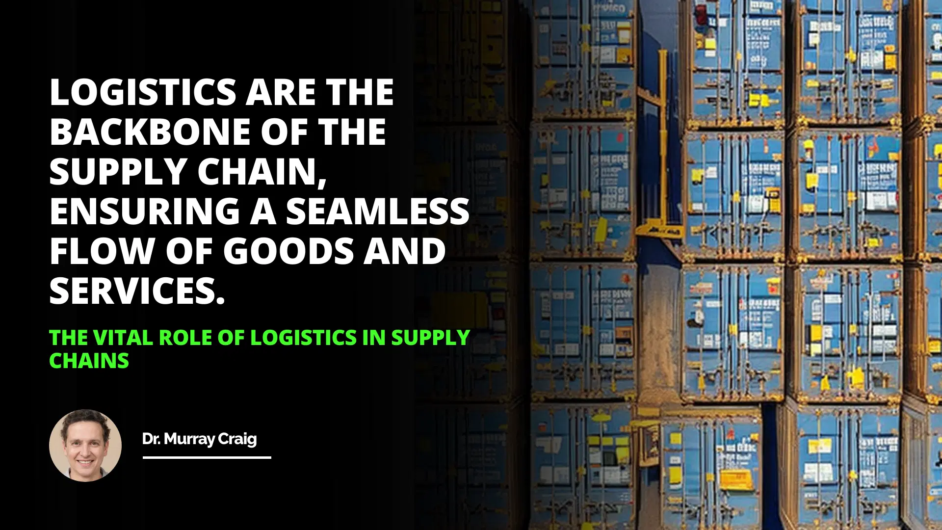 The Vital Role of Logistics in Supply Chains