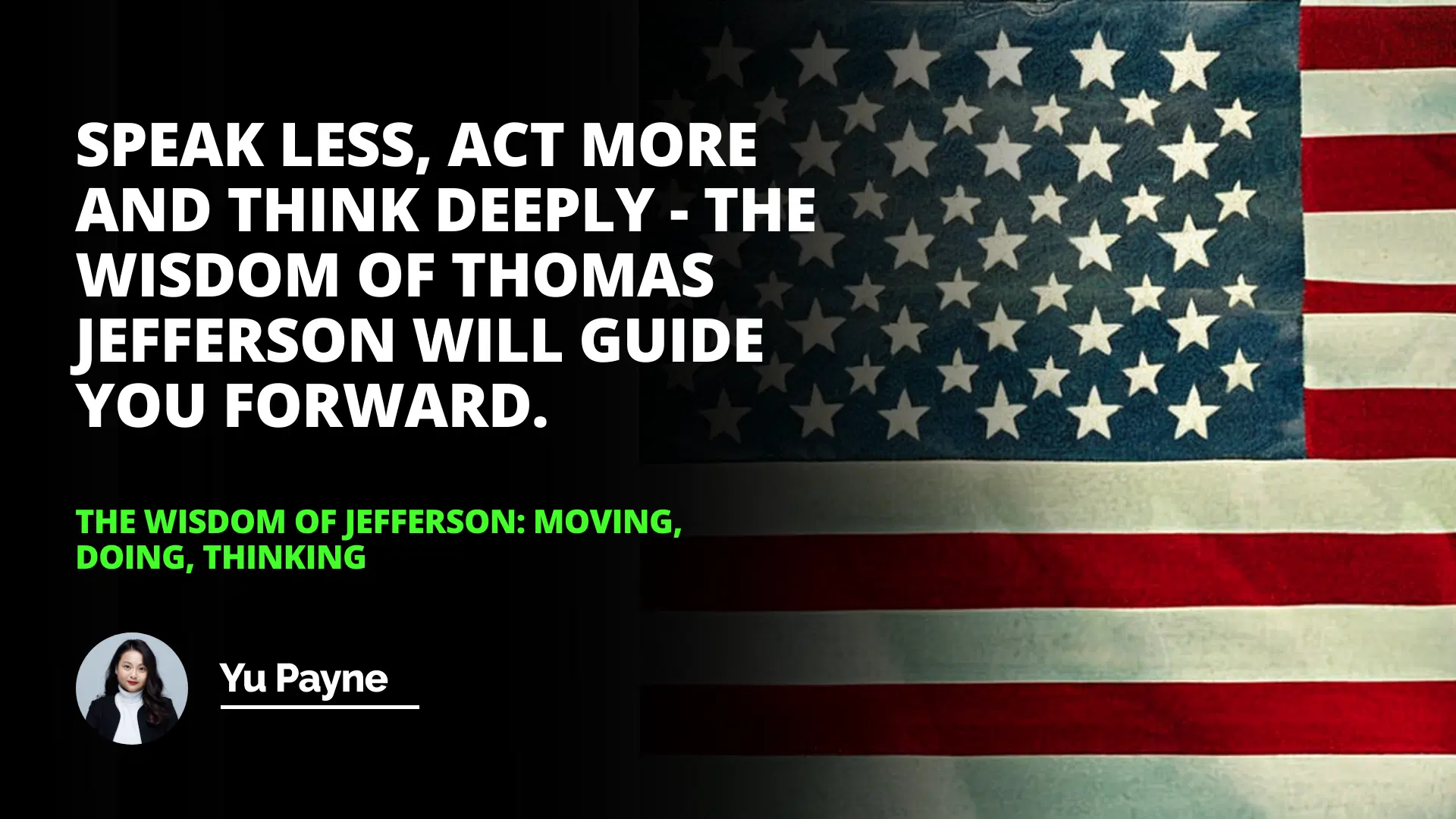 The Wisdom of Jefferson: Moving, Doing, Thinking