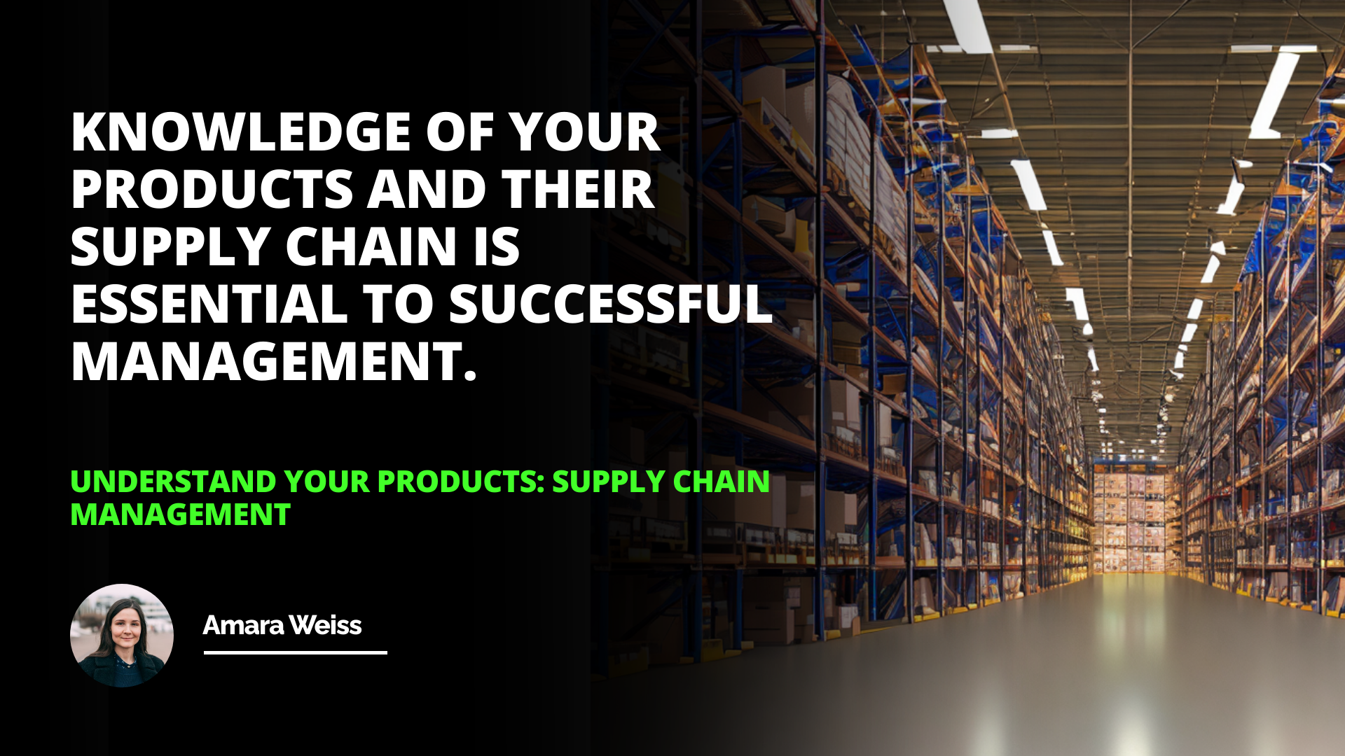 Understand Your Products: Supply Chain Management