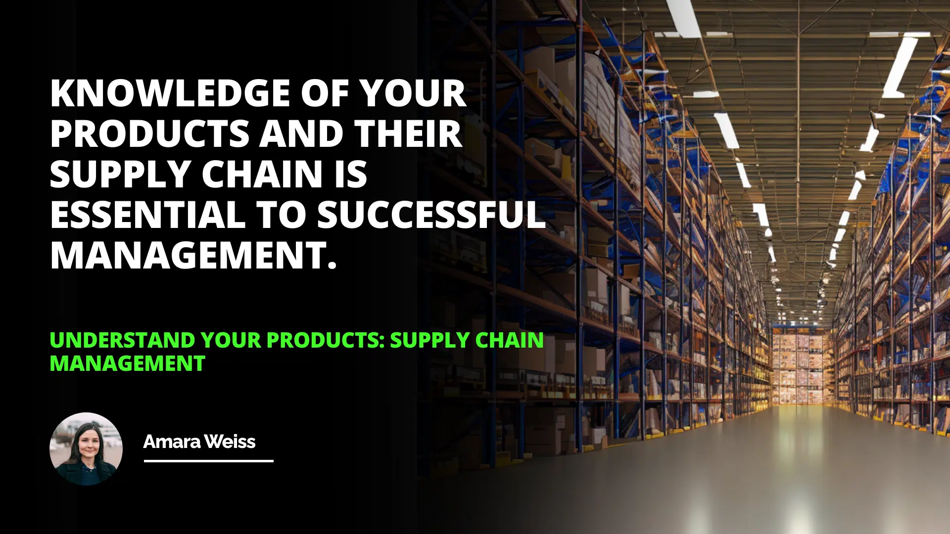Understand Your Products: Supply Chain Management