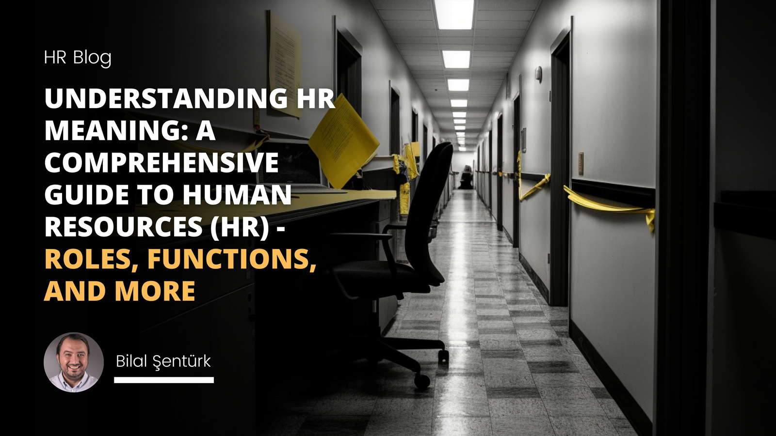 Understanding HR Meaning: A Comprehensive Guide to Human Resources (HR) - Roles, Functions, and More