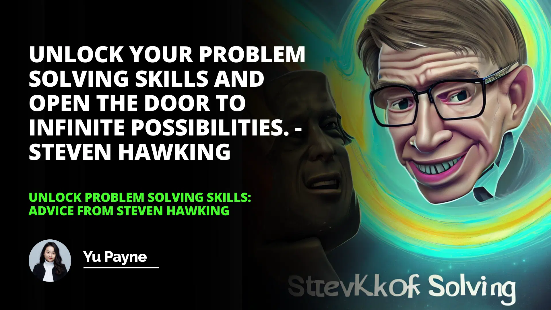 Unlock Problem Solving Skills: Advice from Stephen Hawking