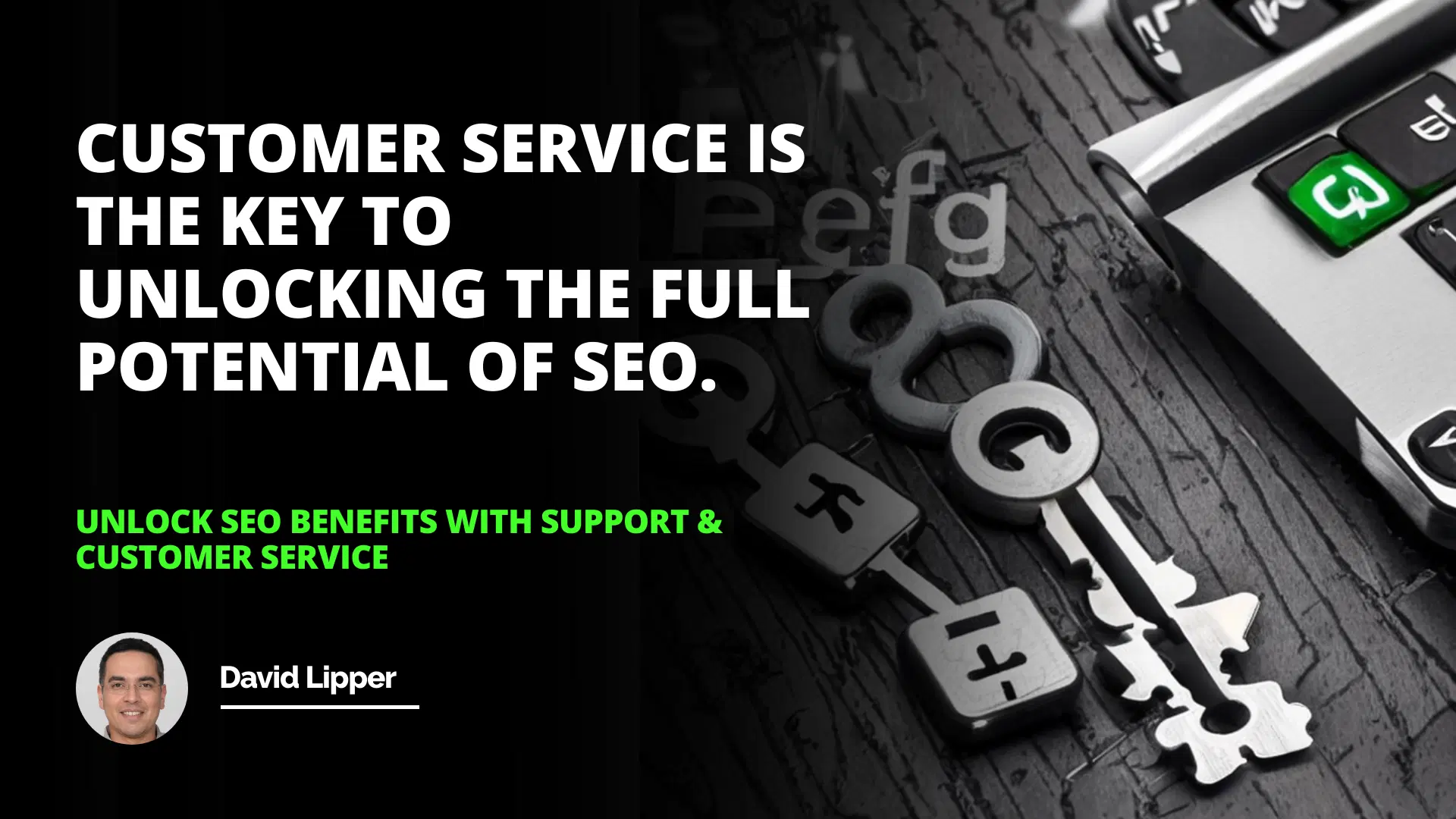 Unlock SEO Benefits with Support & Customer Service