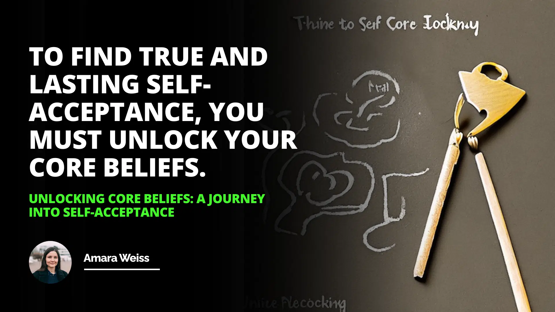Unlocking Core Beliefs: A Journey Into SelfAcceptance