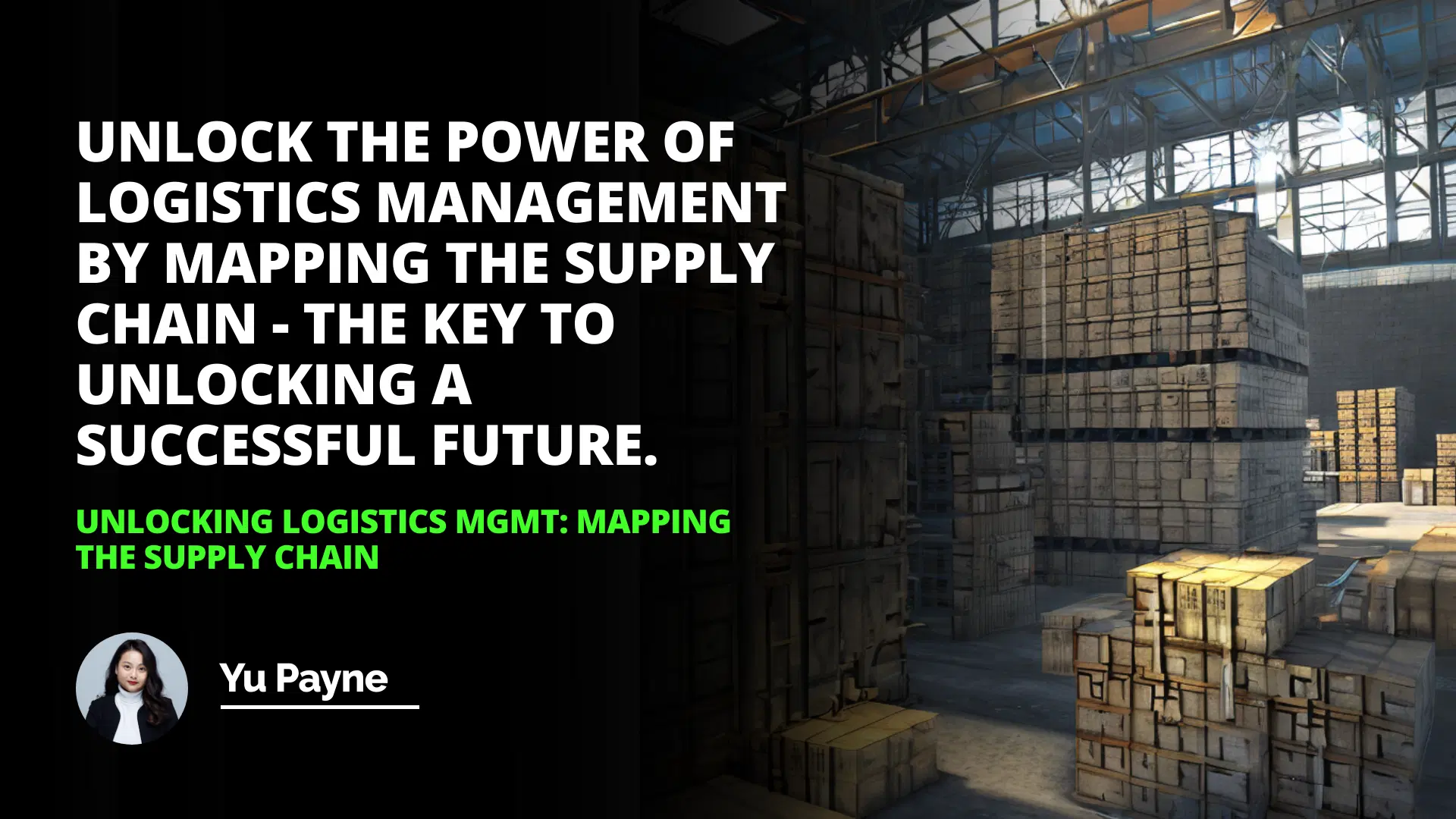 Unlocking Logistics Mgmt: Mapping the Supply Chain
