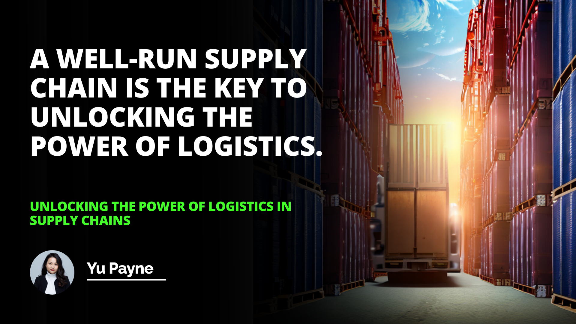 Unlocking the Power of Logistics in Supply Chains