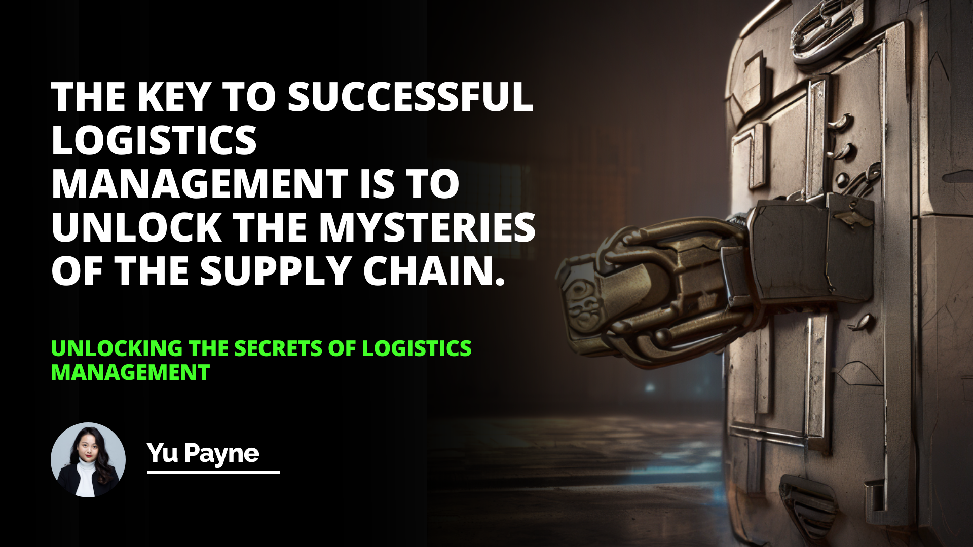 Unlocking the Secrets of Logistics Management