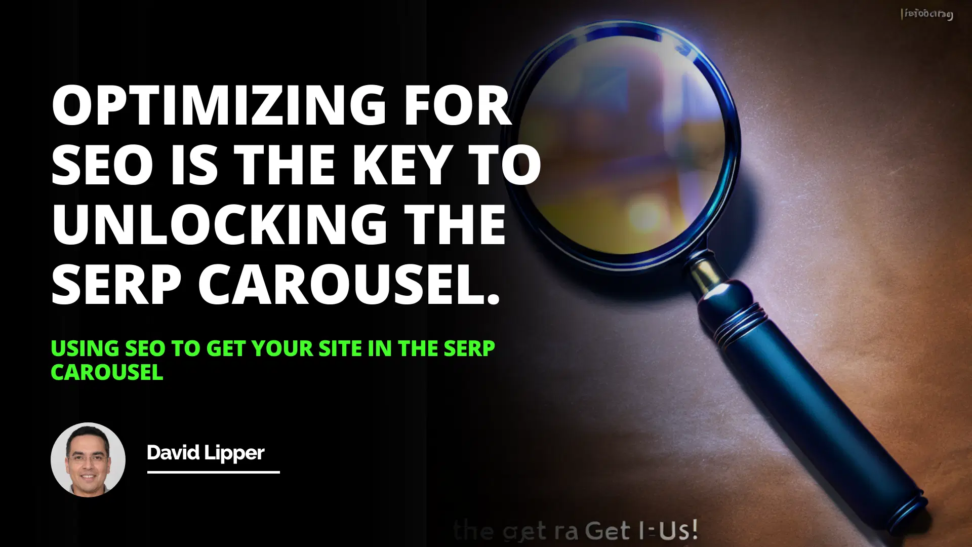 Using SEO to Get Your Site in the SERP Carousel