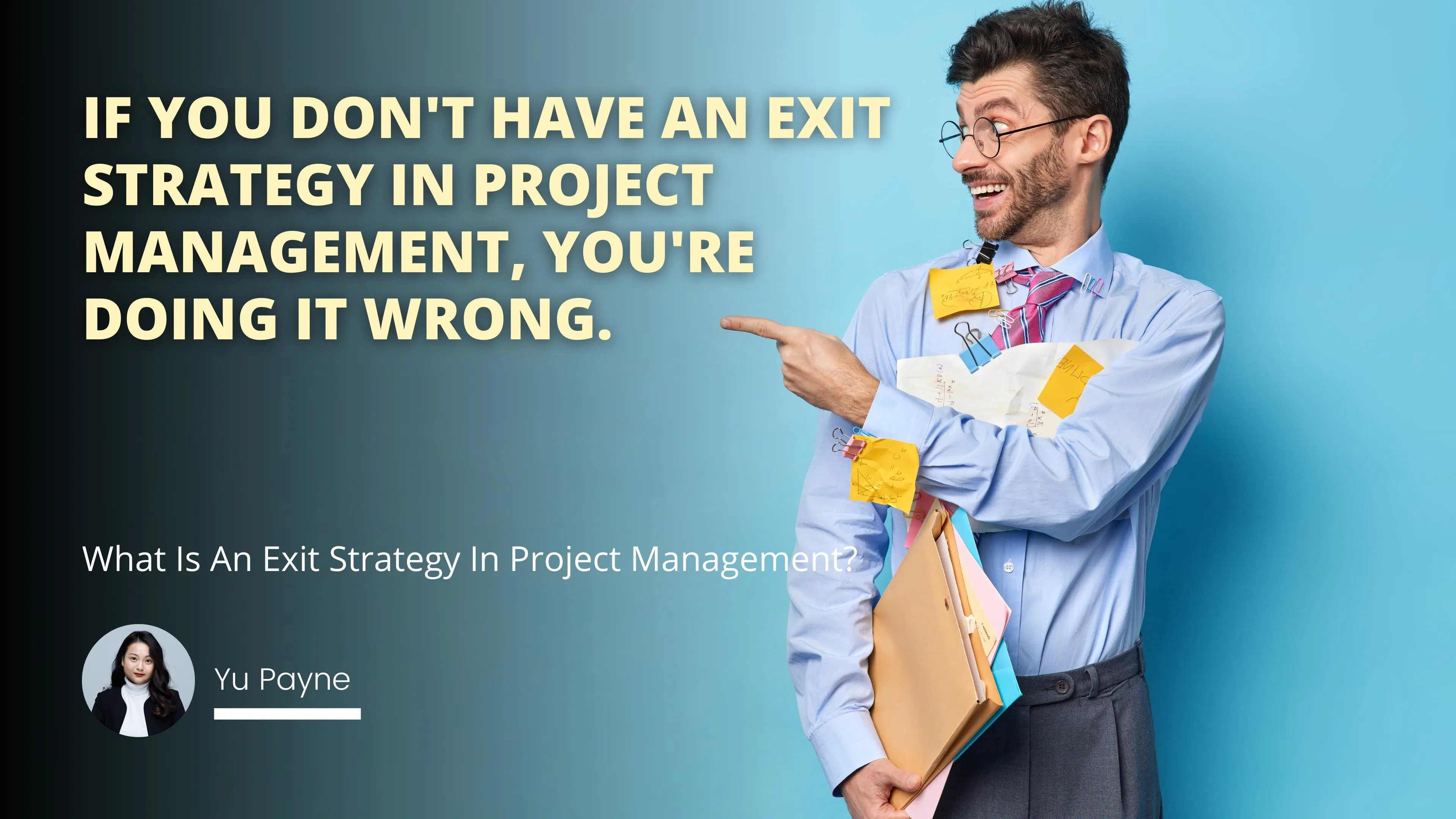 What Is An Exit Strategy In Project Management?