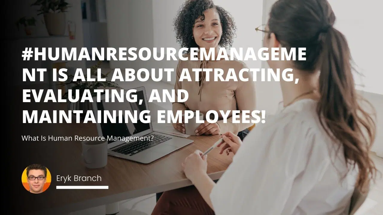 What Is Human Resource Management?